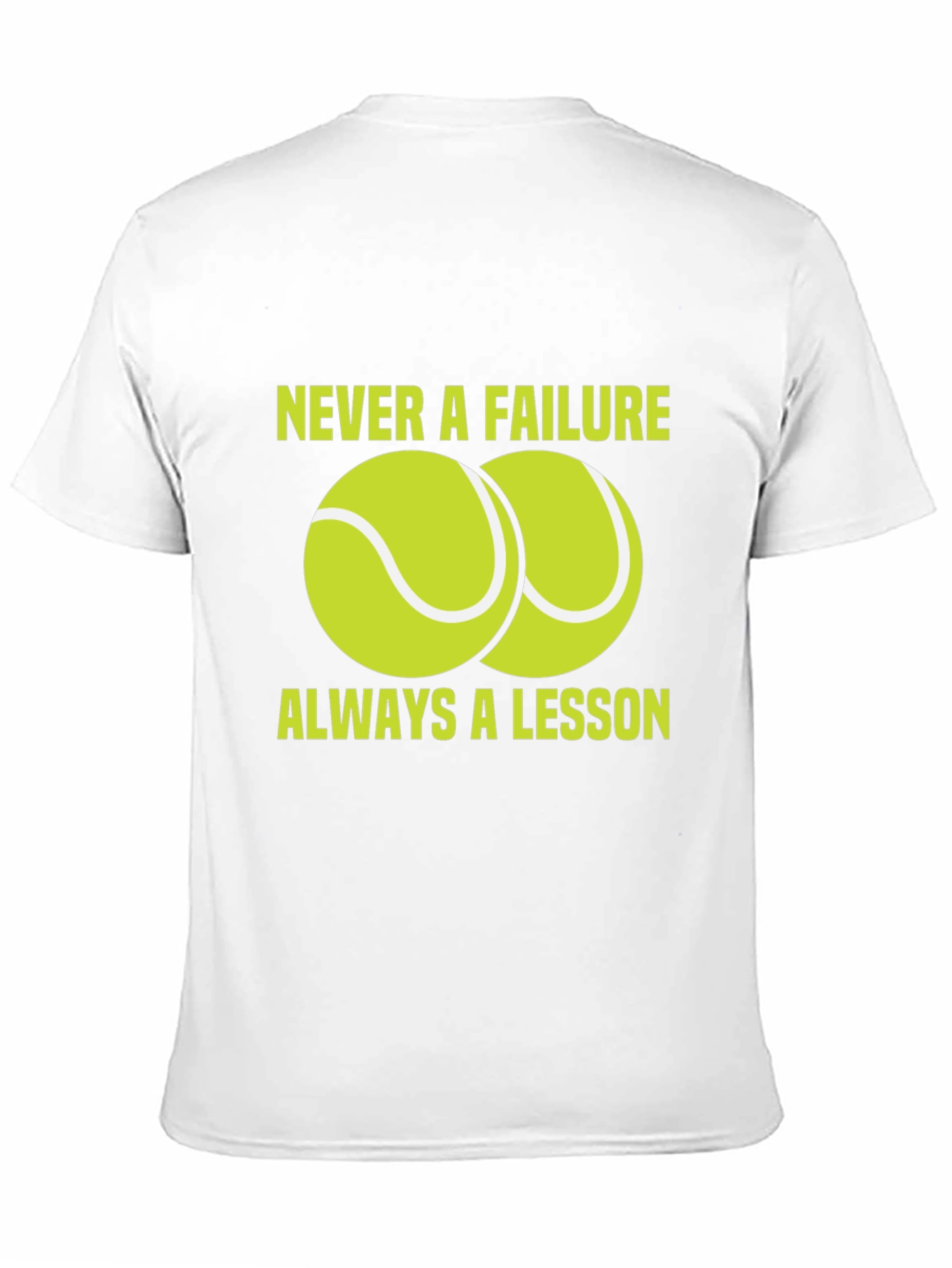 Tennis Lesson T-Shirt - Never A Failure Graphic Tee