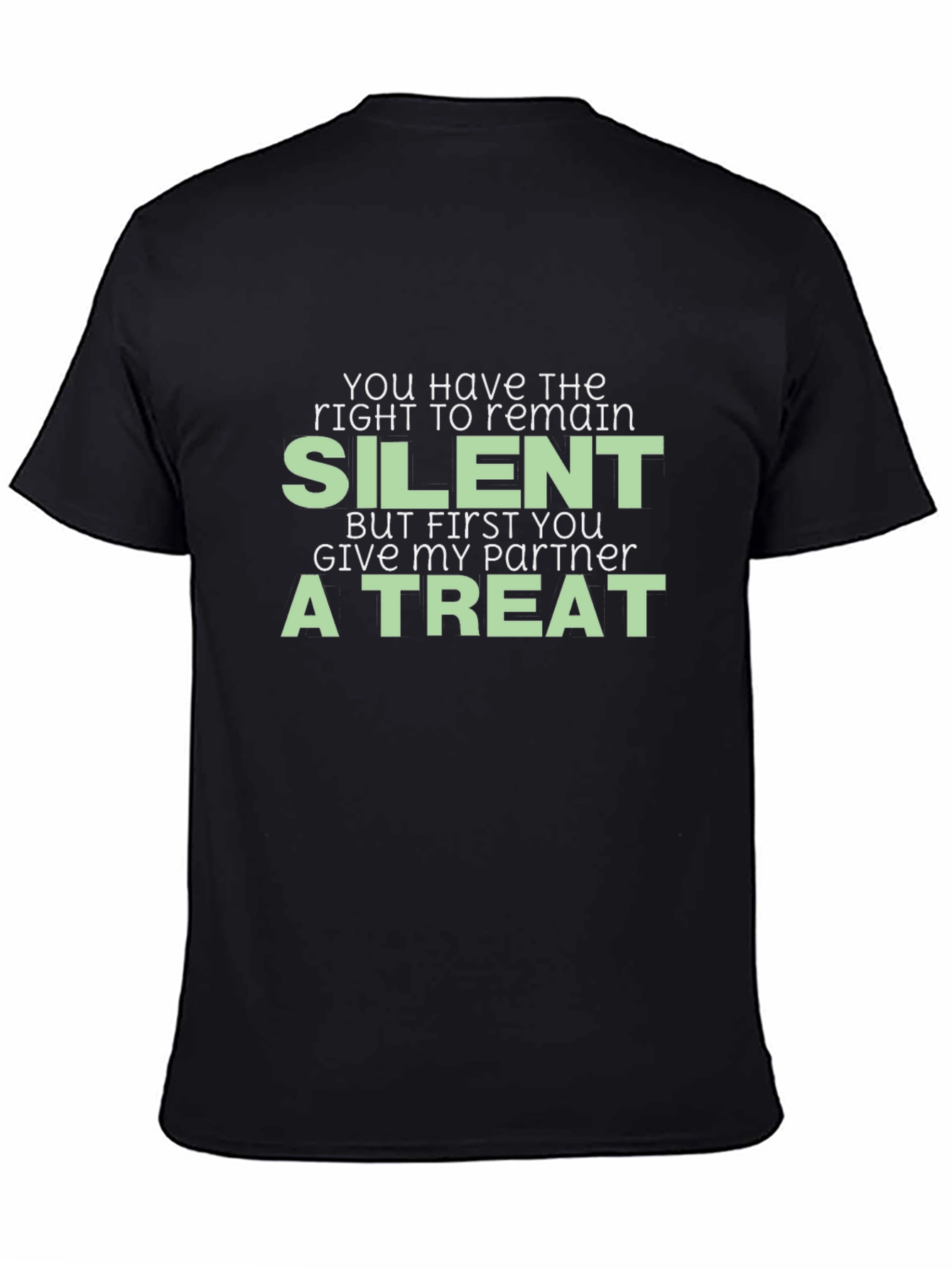 Funny Silent Treat Graphic Tee
