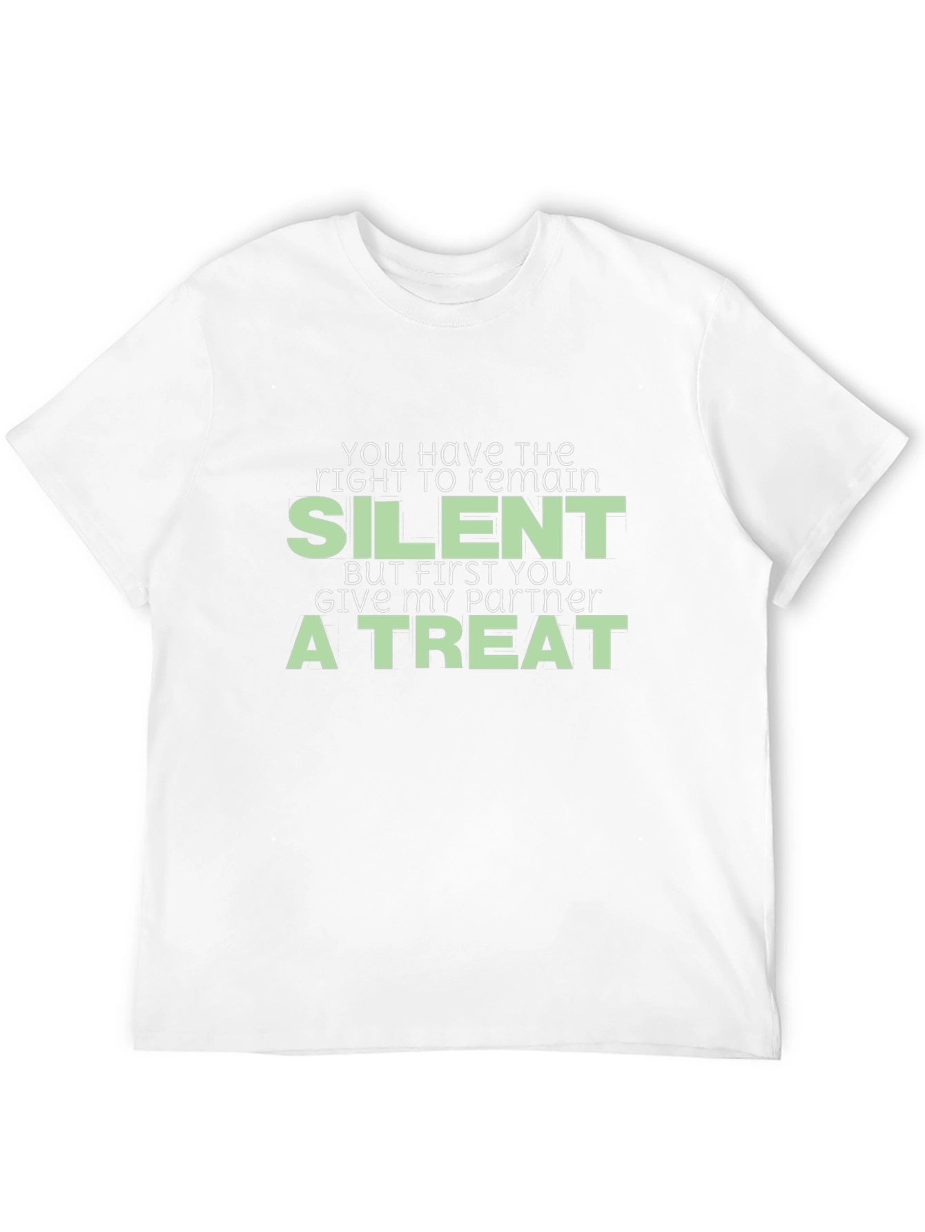 Funny Silent Treat Graphic Tee