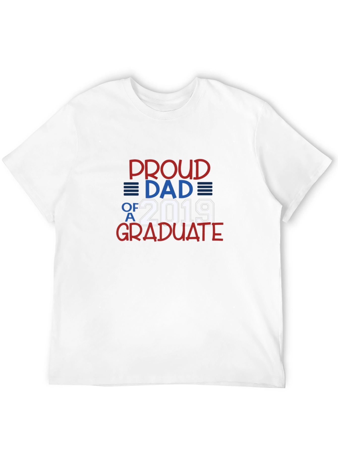Proud Dad of a 2019 Graduate T-Shirt