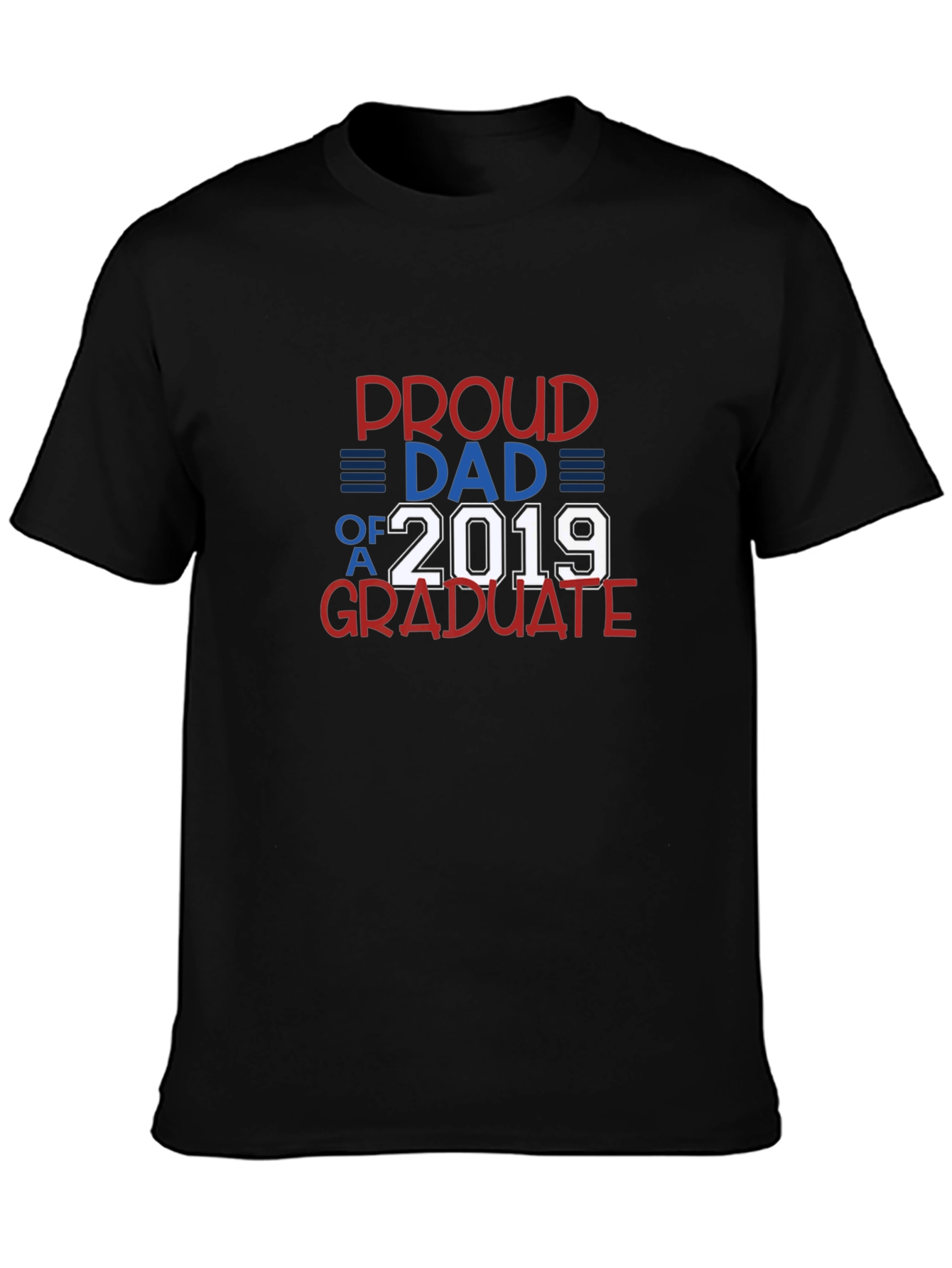 Proud Dad of a 2019 Graduate T-Shirt