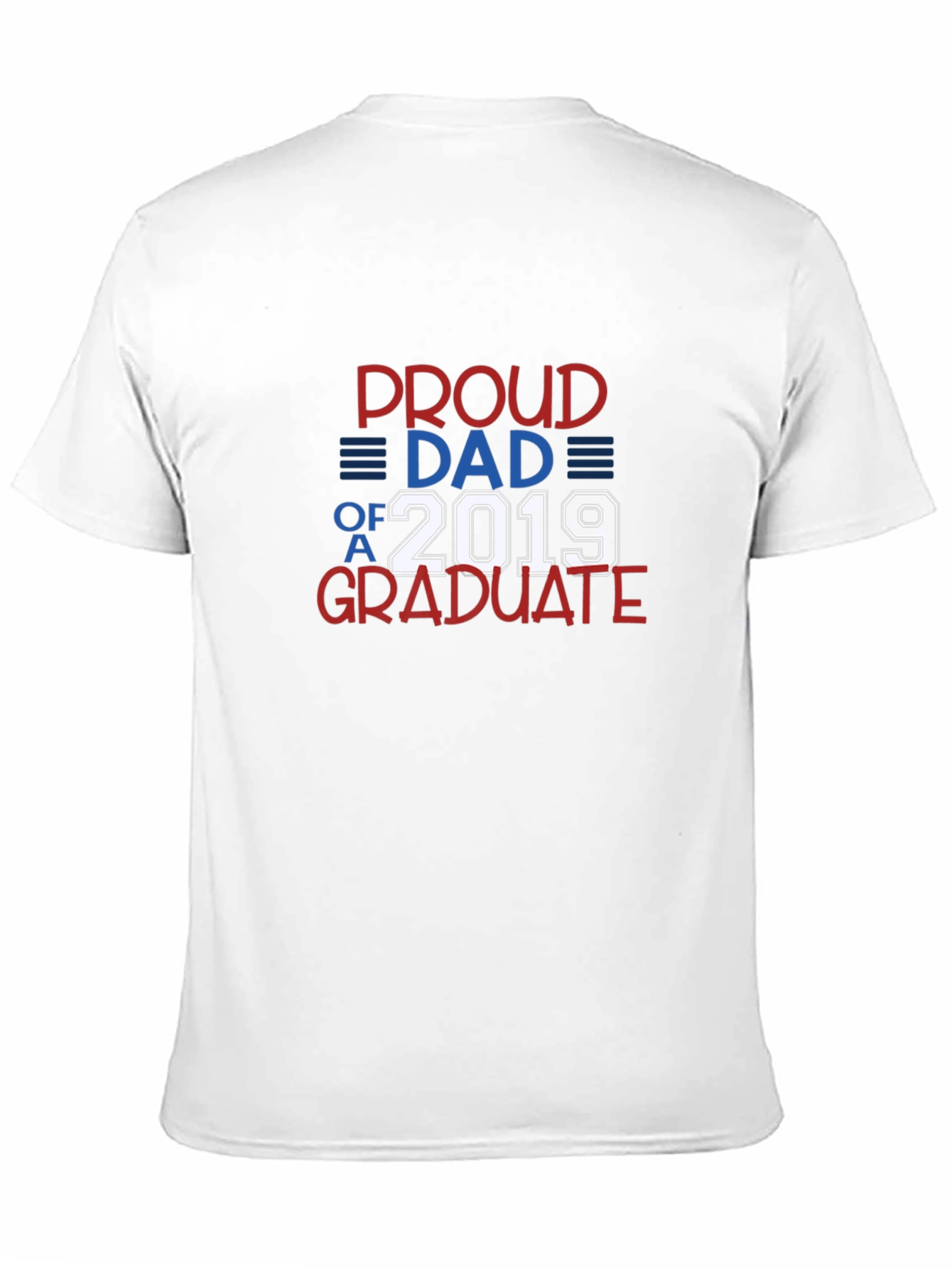 Proud Dad of a 2019 Graduate T-Shirt