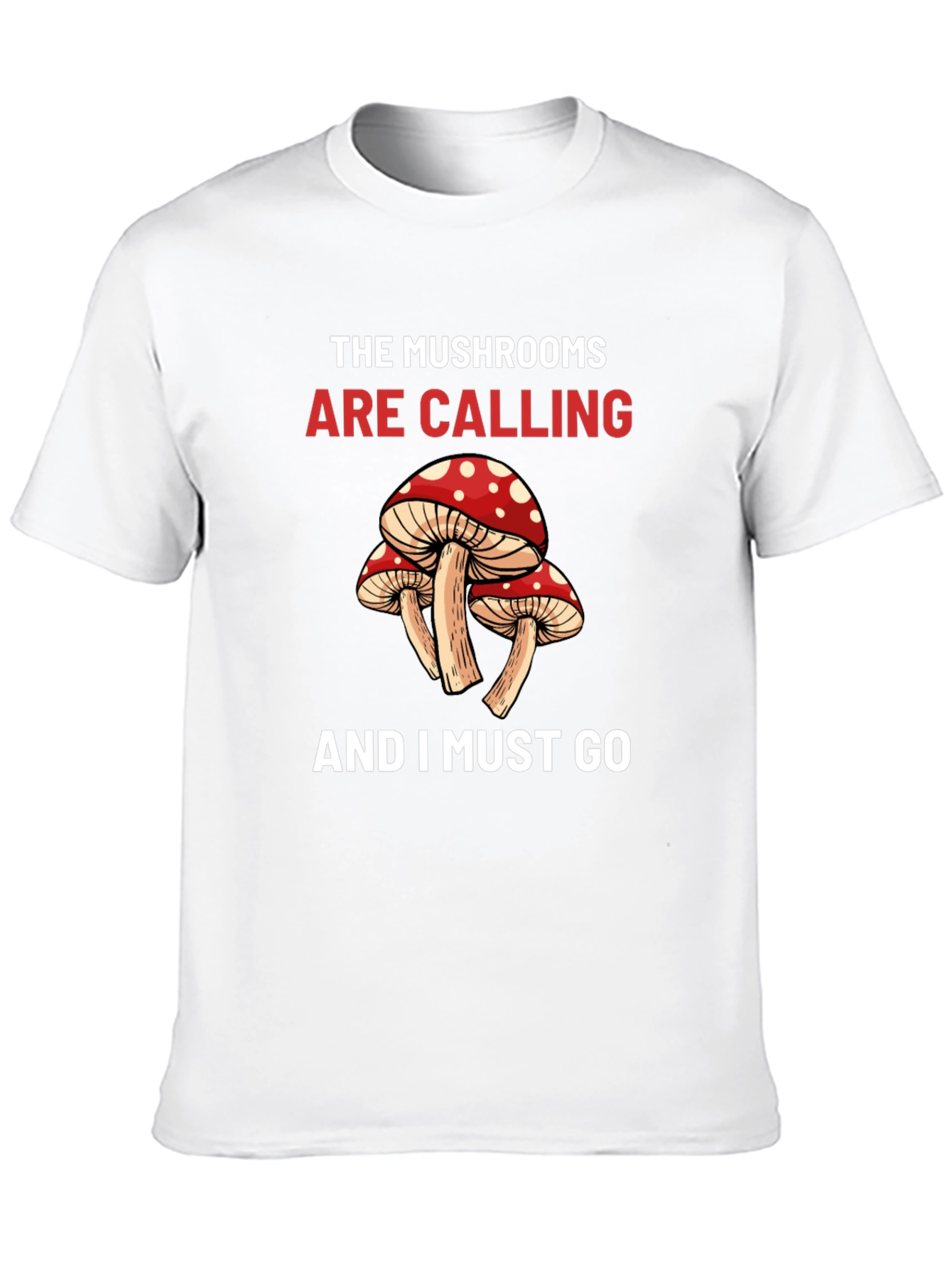 The Mushrooms are Calling T-Shirt