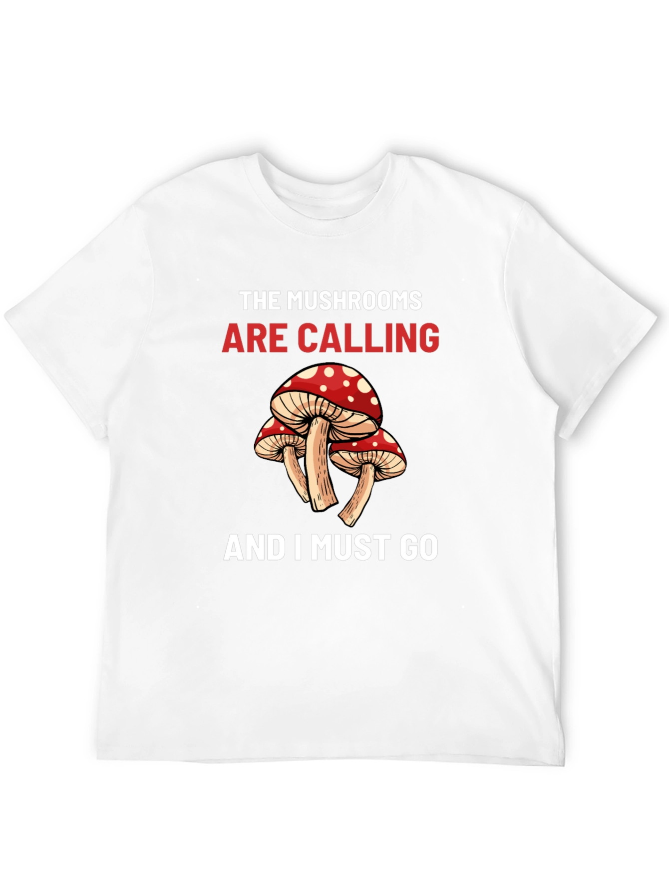 The Mushrooms are Calling T-Shirt