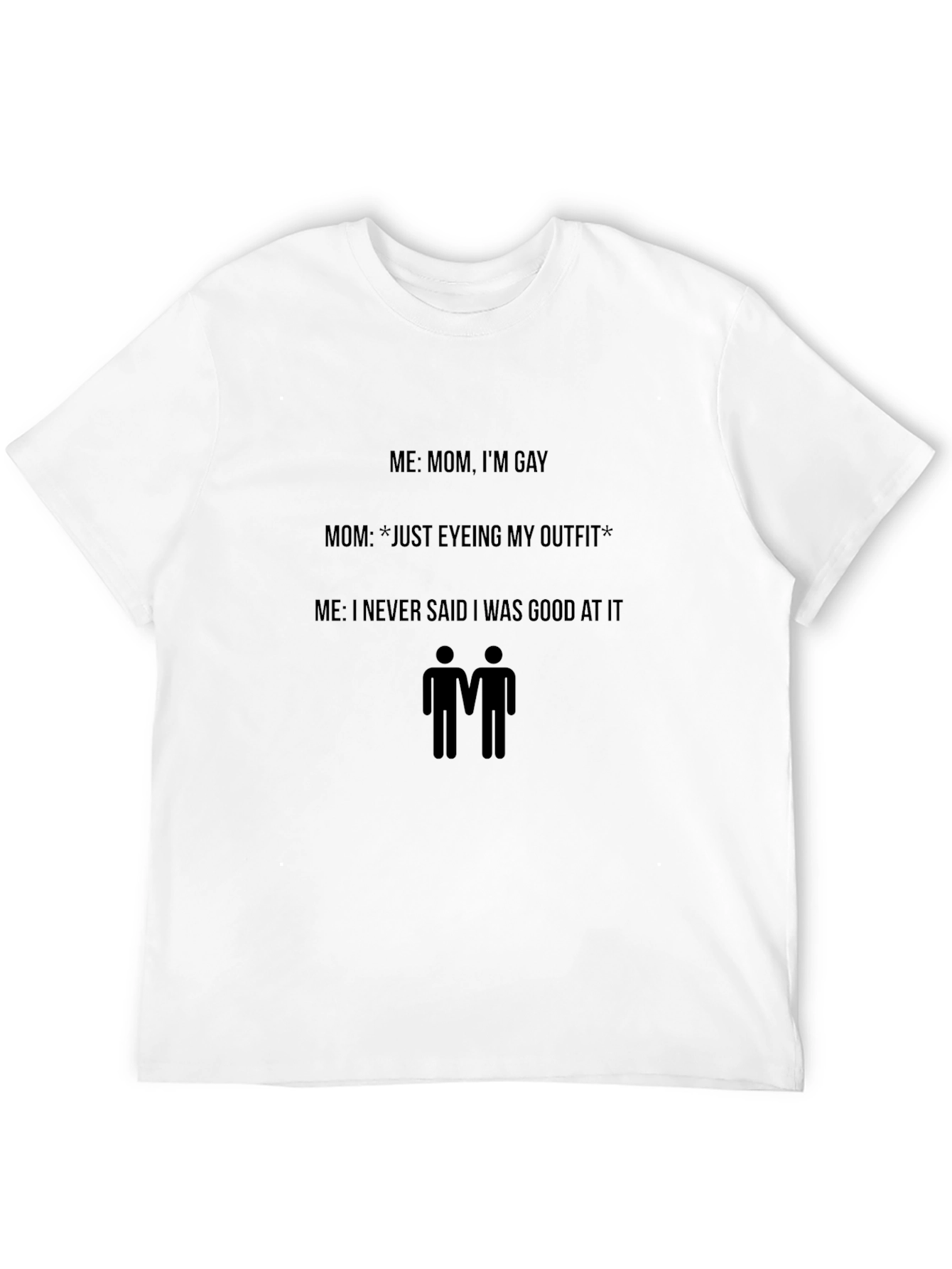 Humorous Gay Pride T-Shirt - Moms Outfit Critique