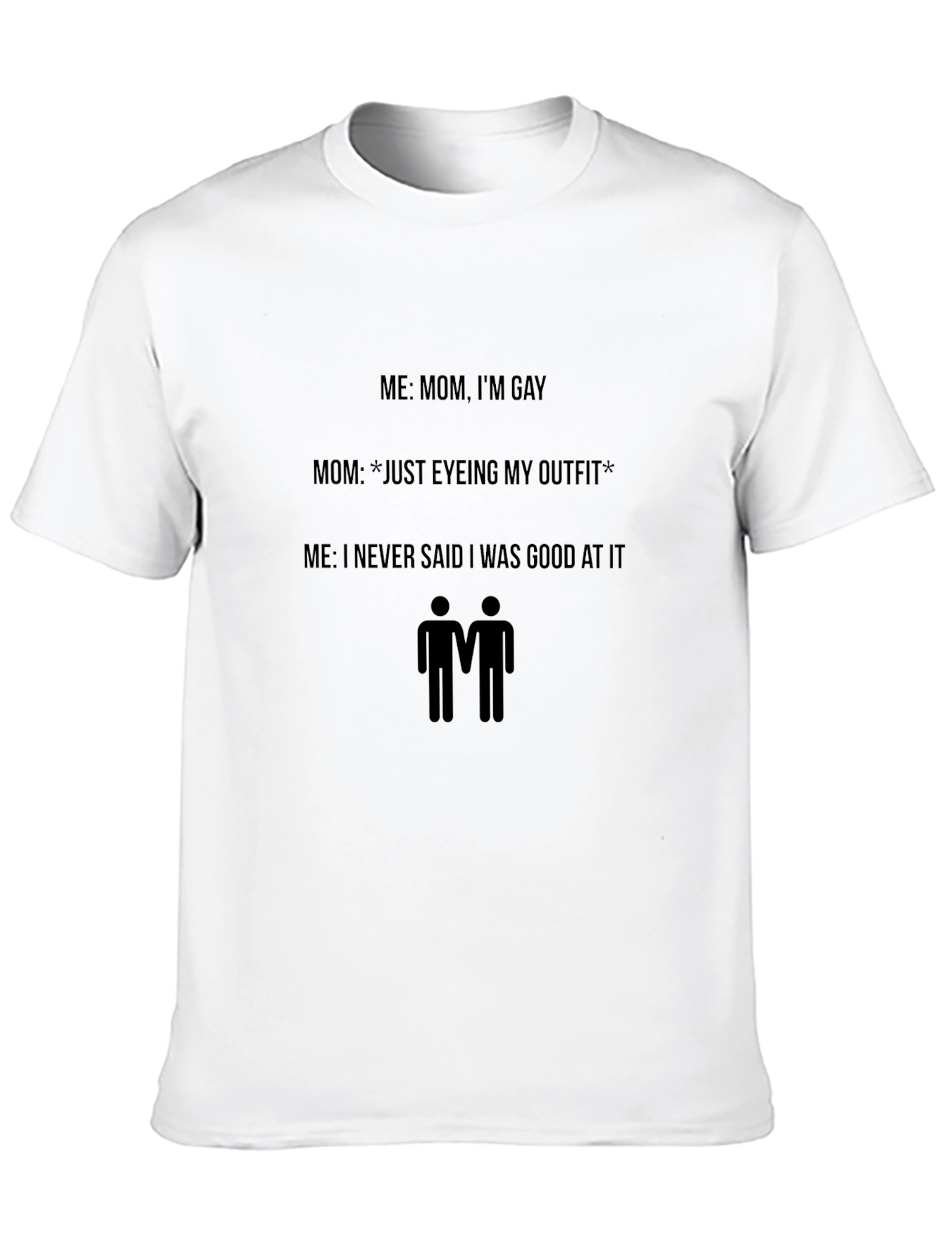 Humorous Gay Pride T-Shirt - Moms Outfit Critique
