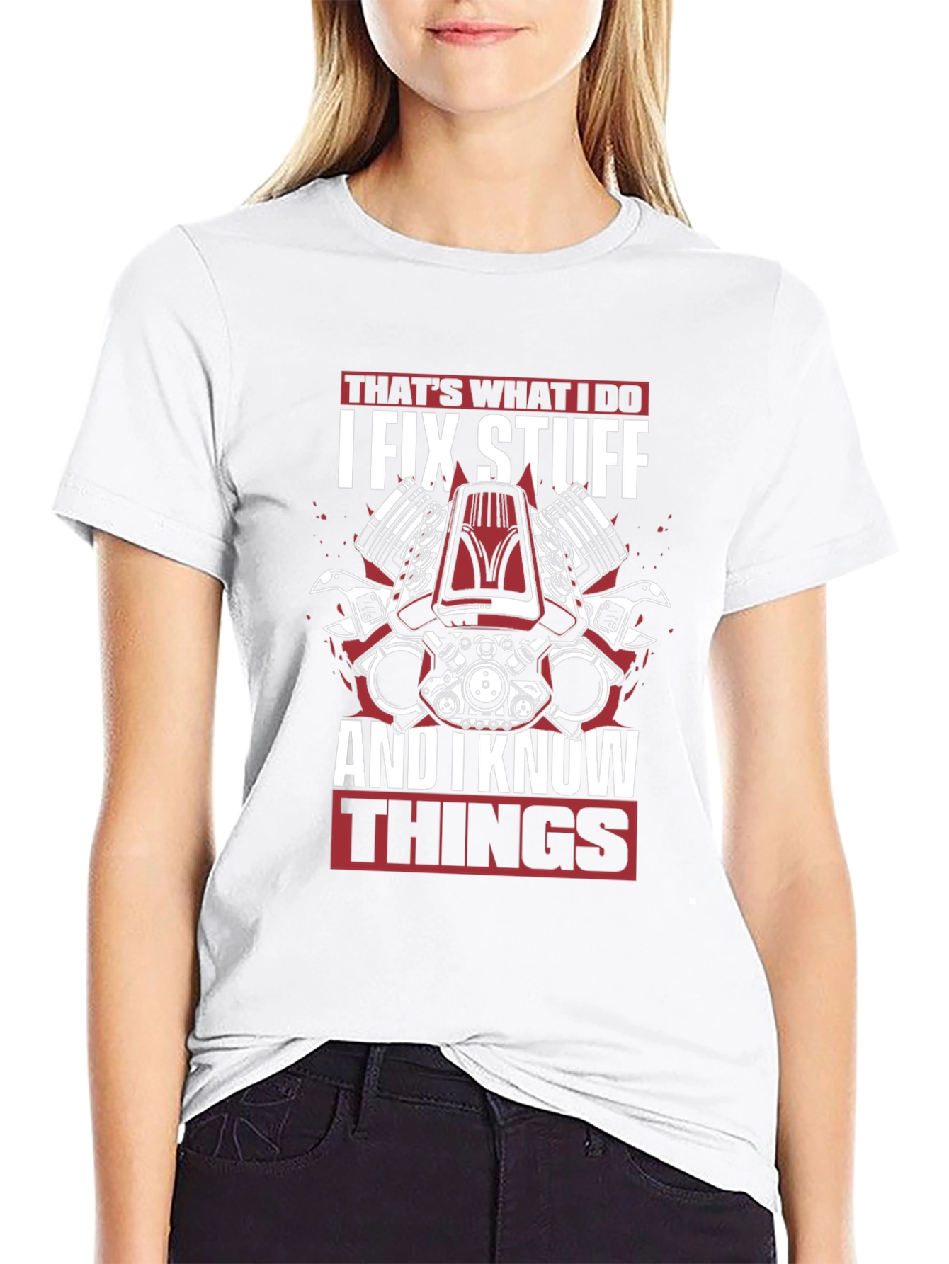 I Fix Stuff and I Know Things T-Shirt