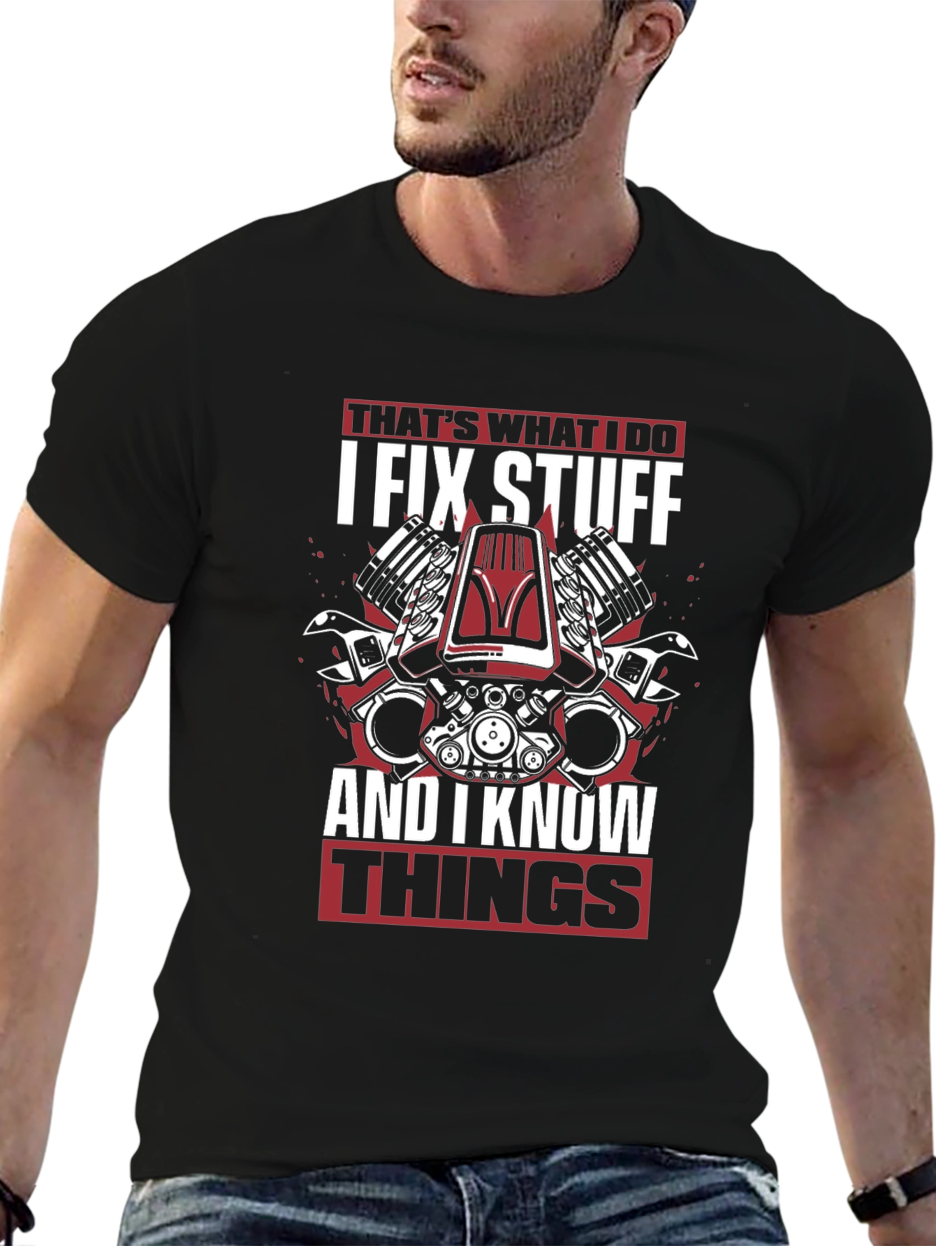 I Fix Stuff and I Know Things T-Shirt
