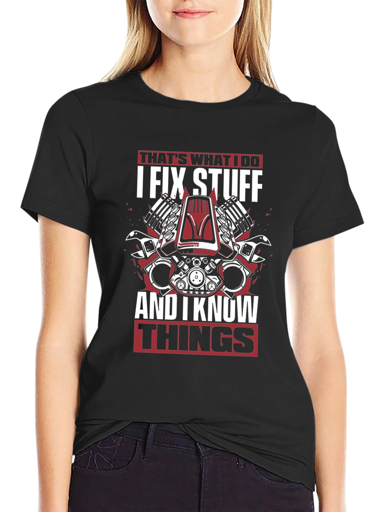 I Fix Stuff and I Know Things T-Shirt