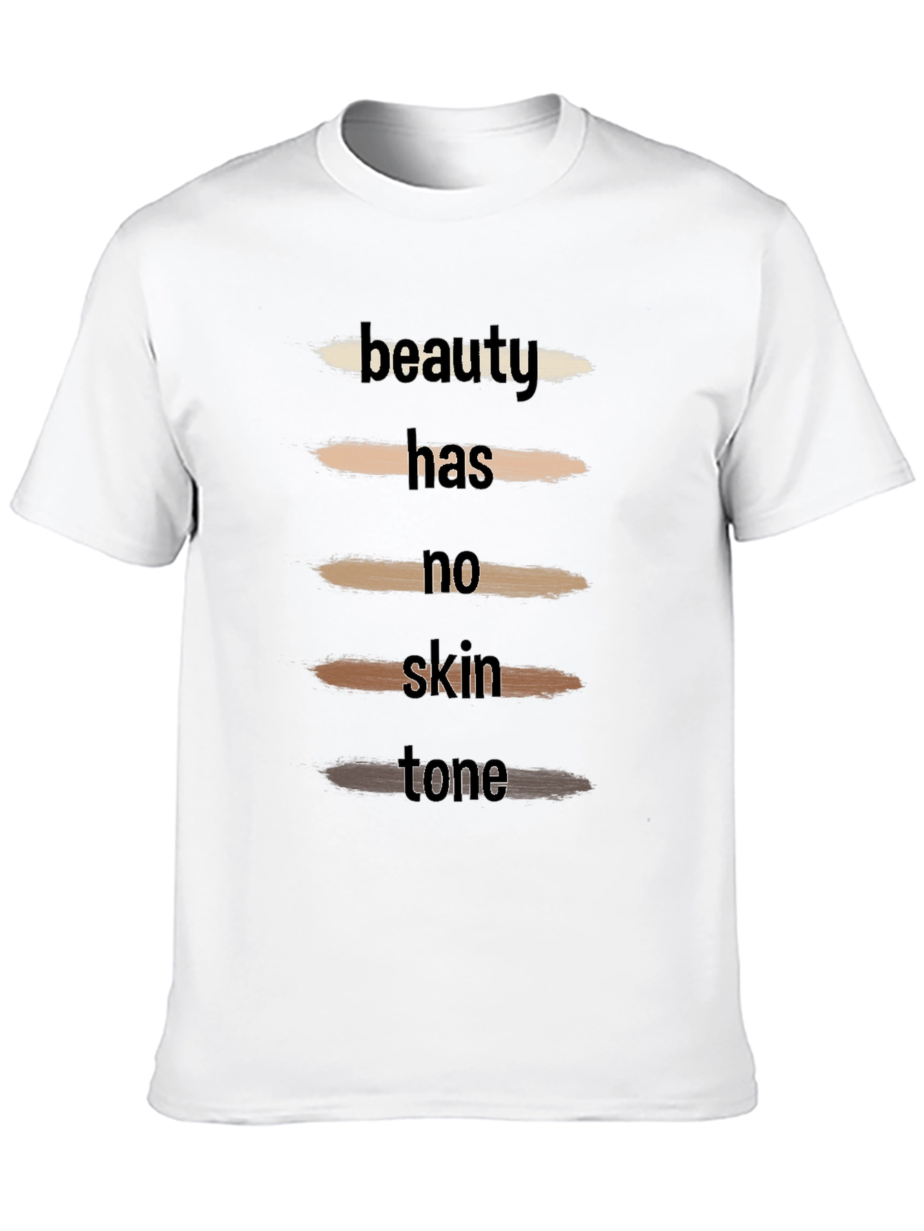 Beauty Has No Skin Tone Unisex T-Shirt