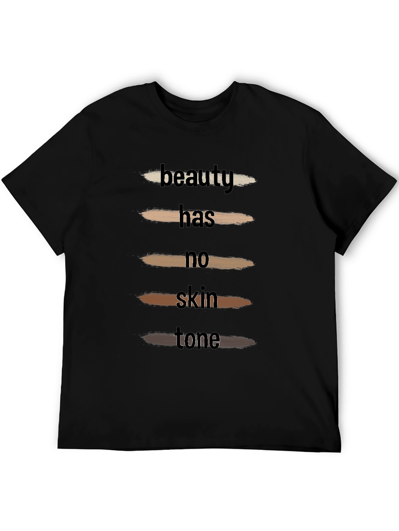 Beauty Has No Skin Tone Unisex T-Shirt