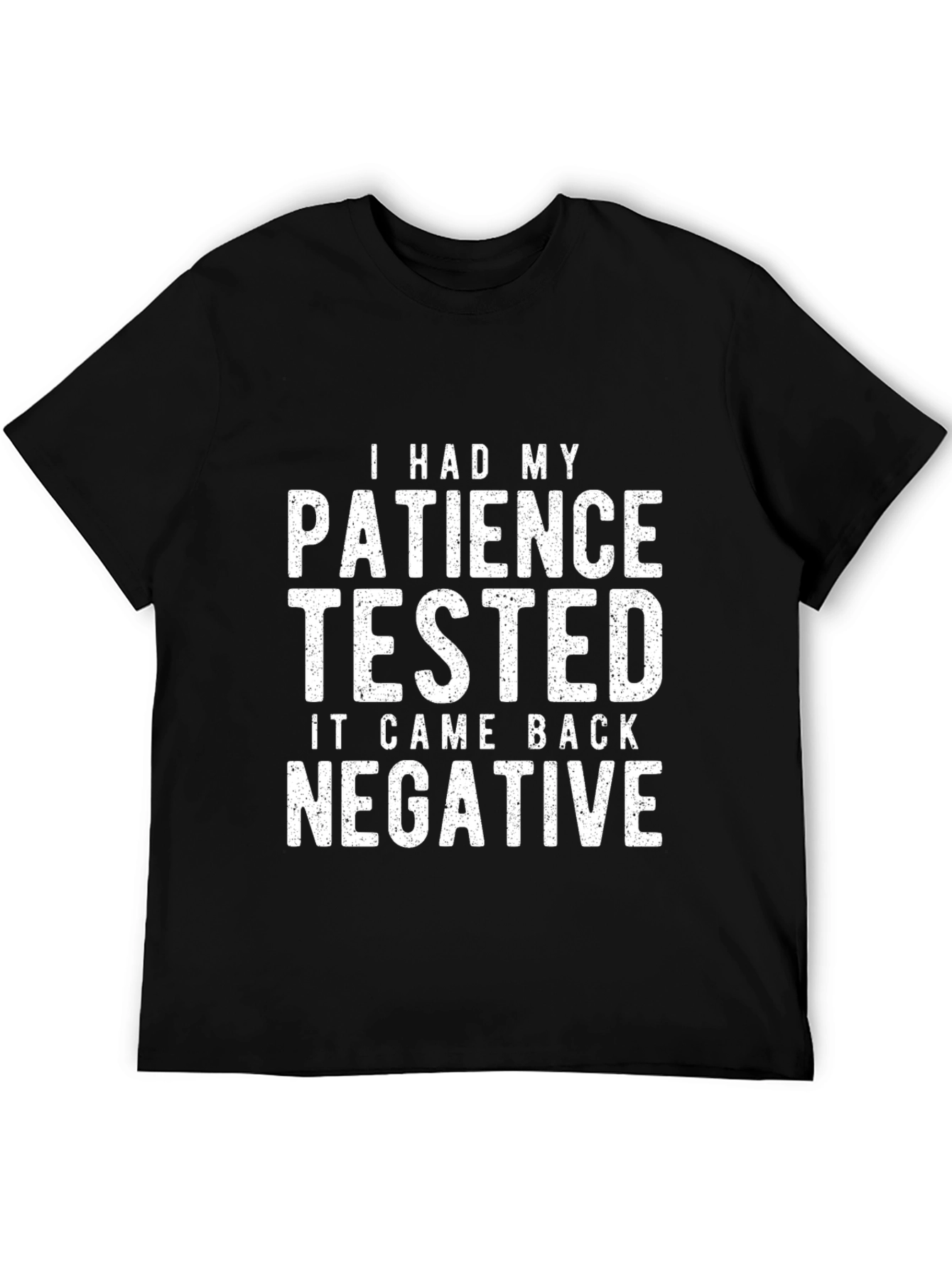 Patience Tested Negative Graphic Tee