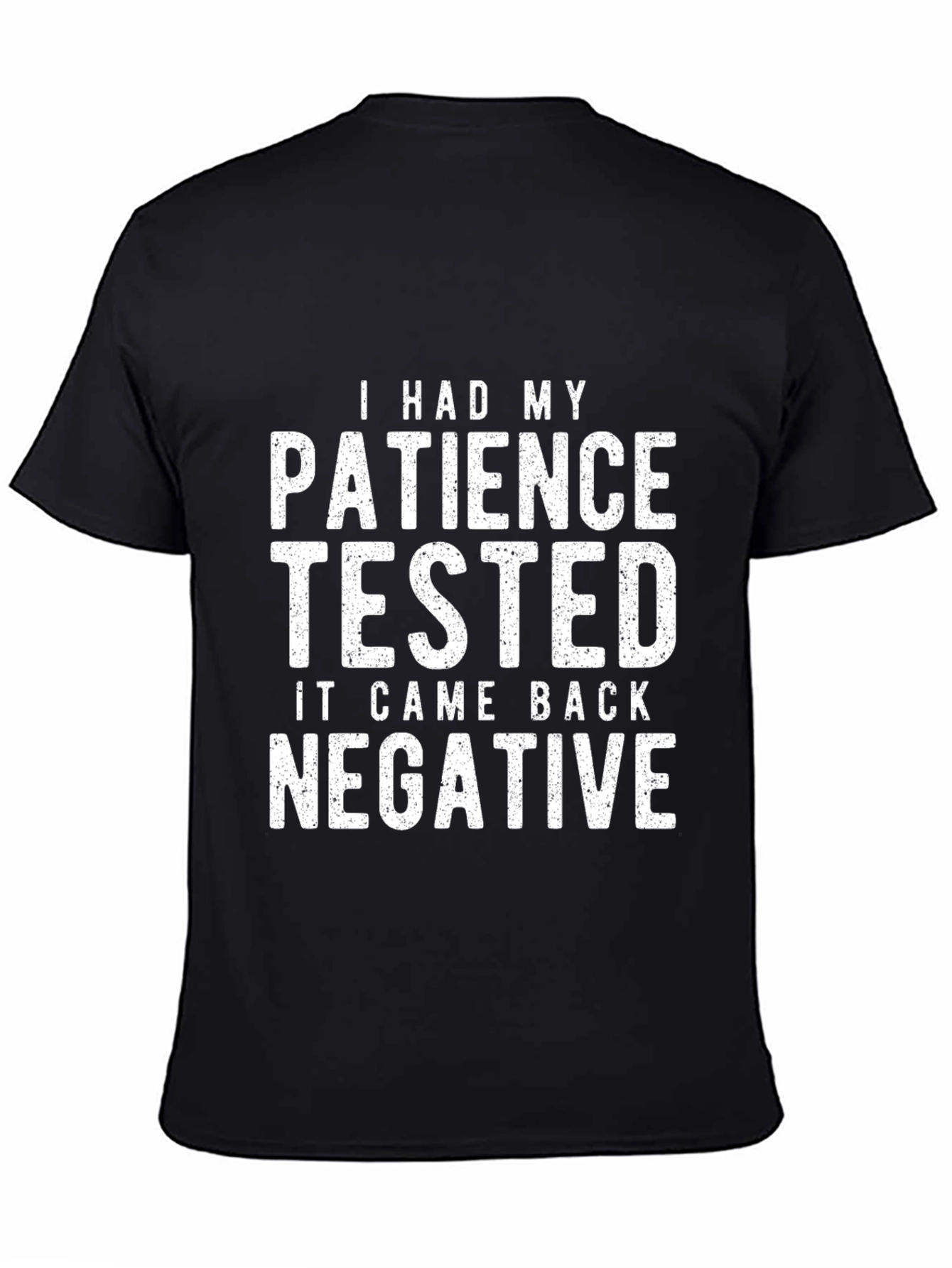 Patience Tested Negative Graphic Tee