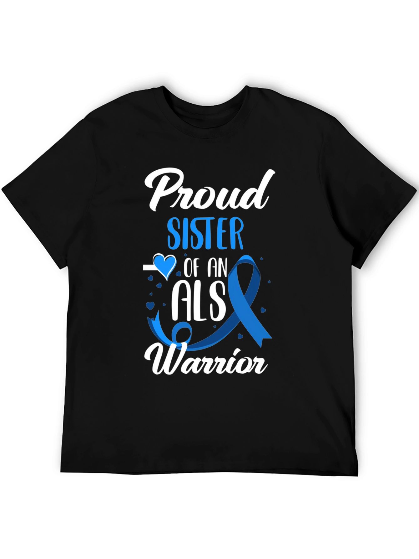 Proud Sister ALS Warrior T-Shirt