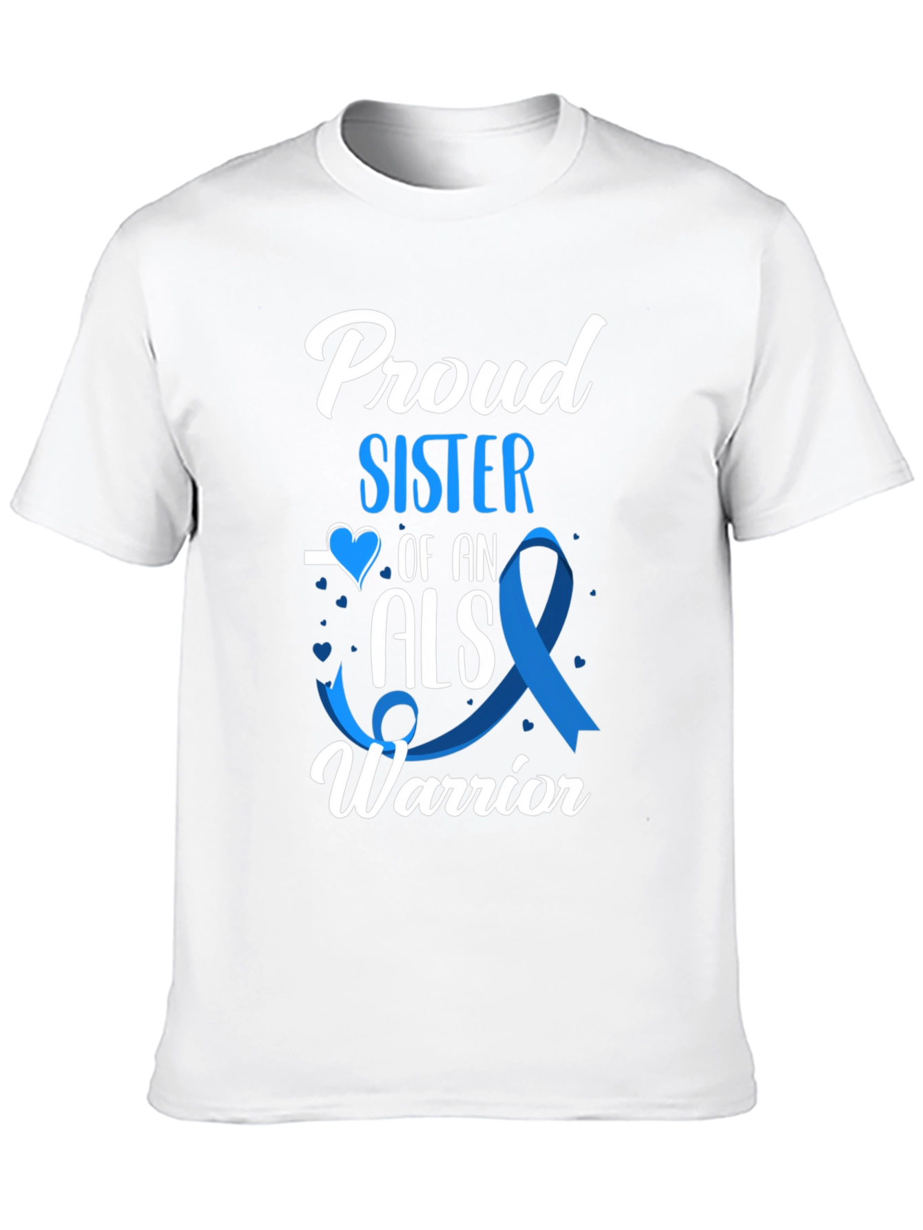 Proud Sister ALS Warrior T-Shirt