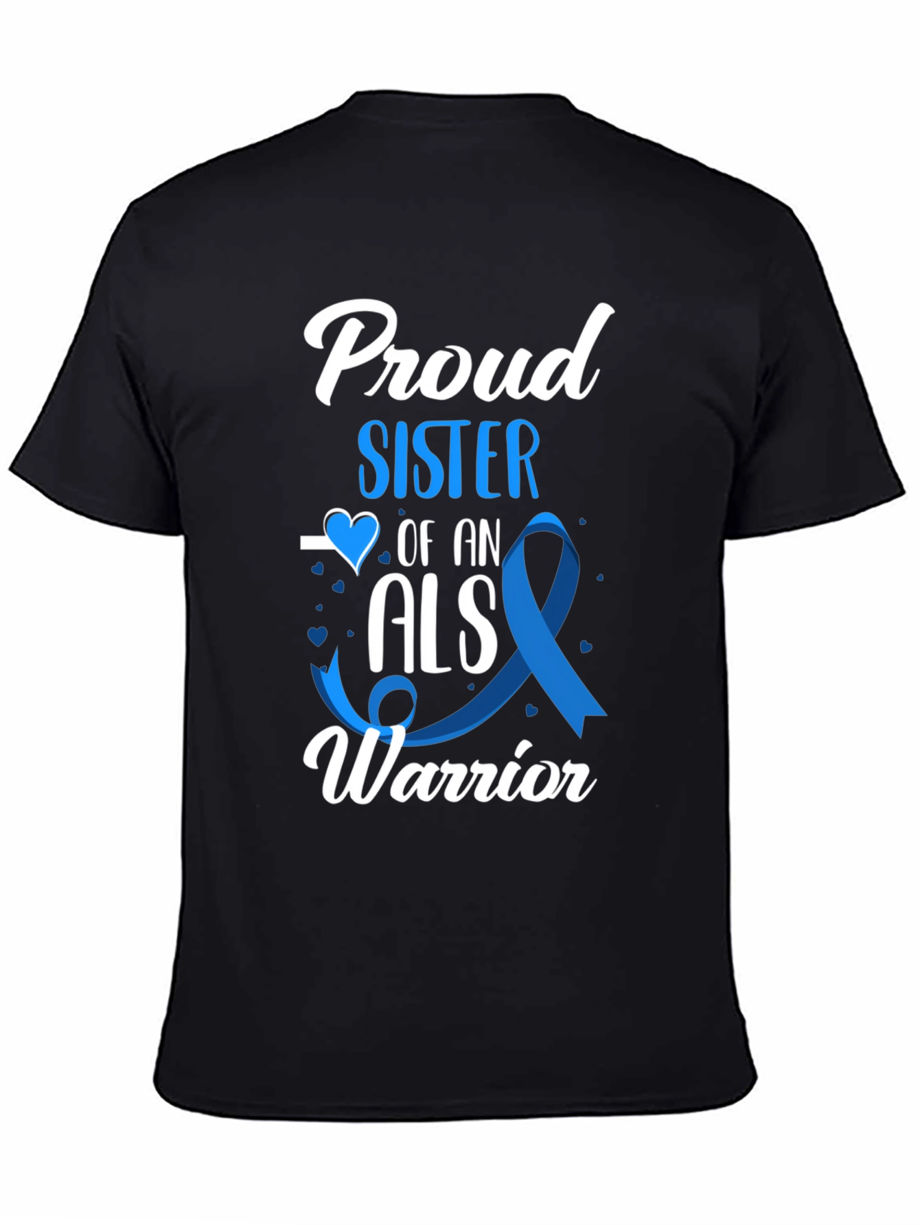 Proud Sister ALS Warrior T-Shirt