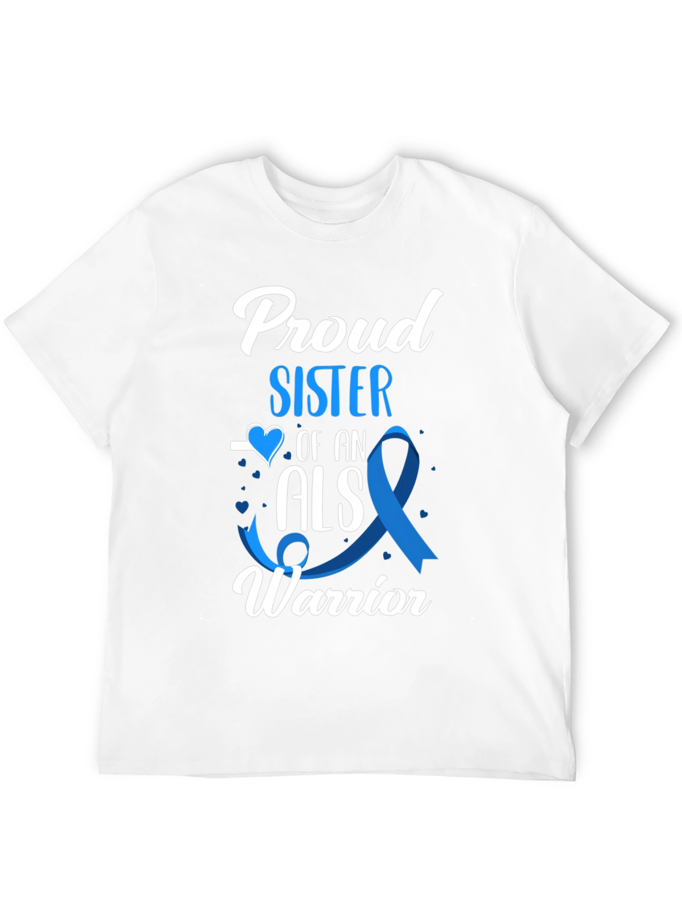 Proud Sister ALS Warrior T-Shirt