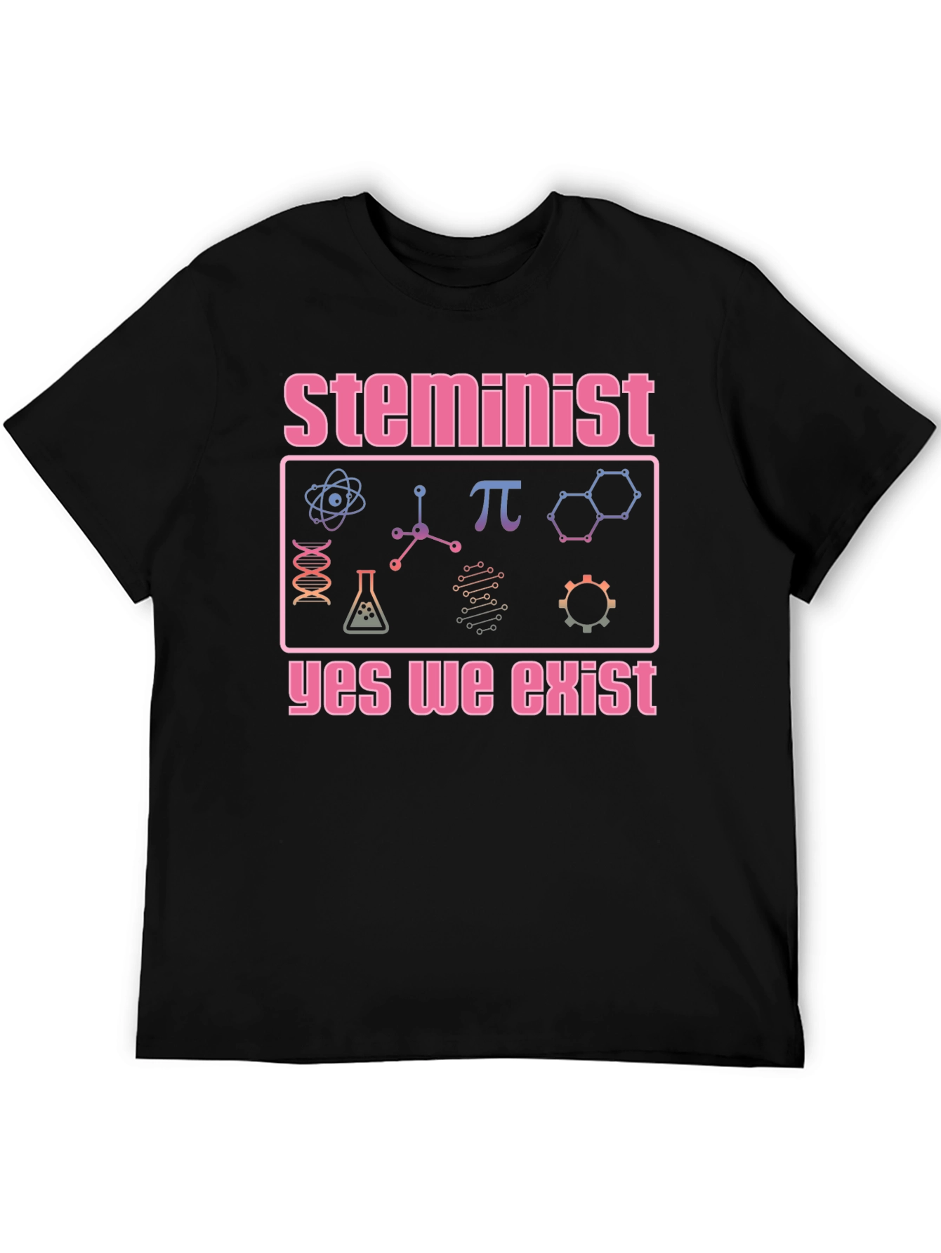 Steminist T-Shirt - Yes We Exist