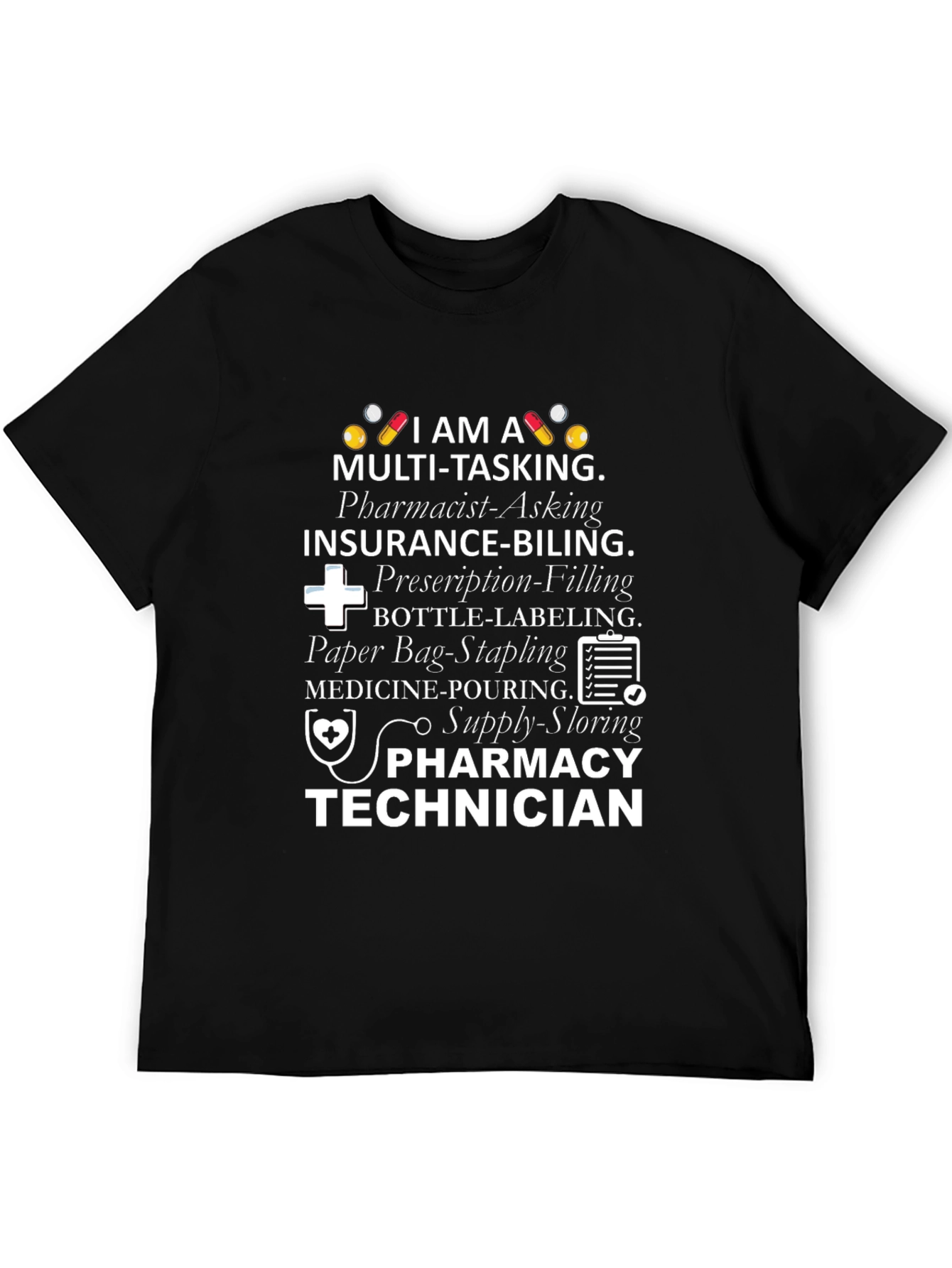 Pharmacy Technician Multi-Tasking T-Shirt