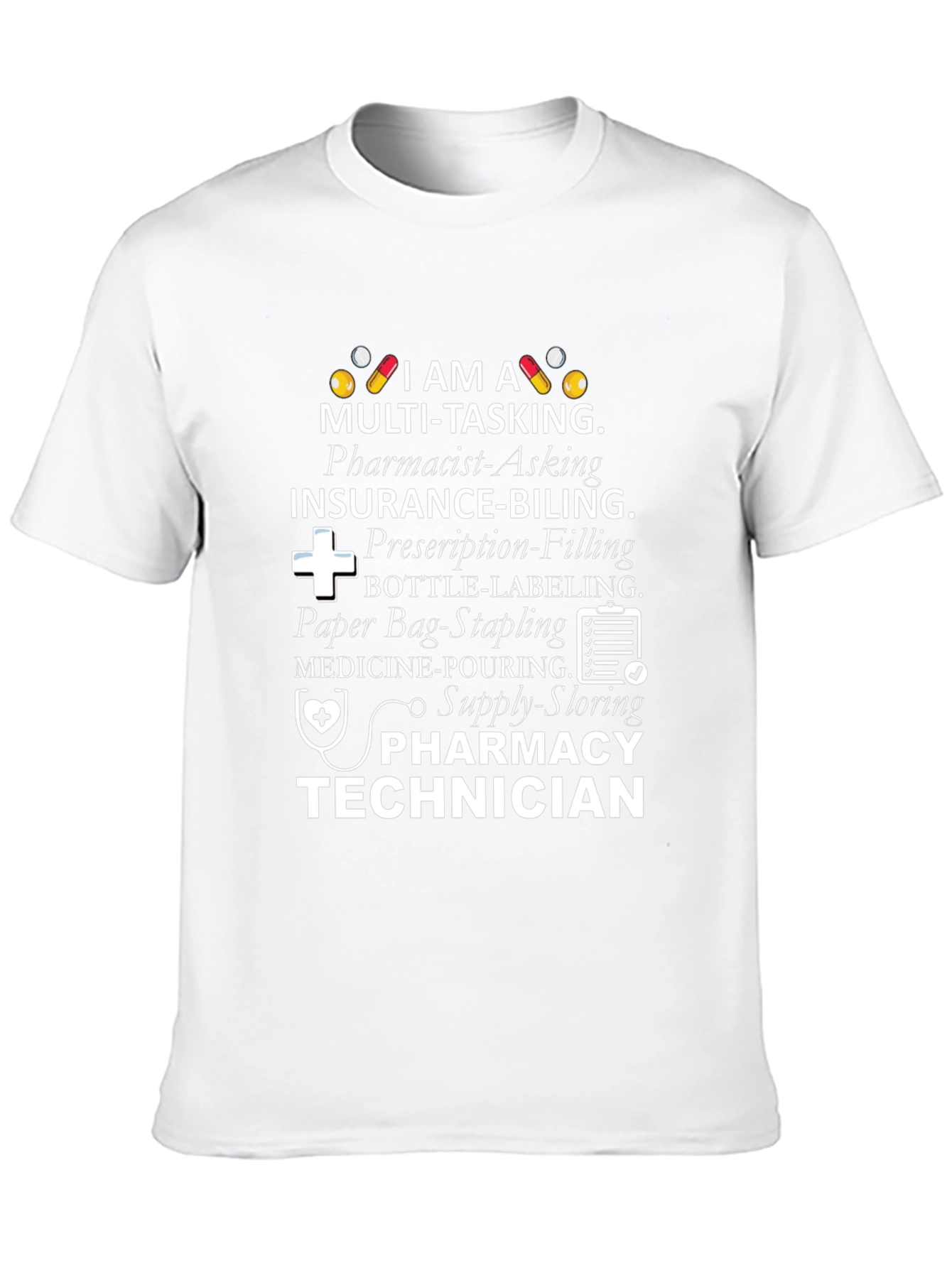 Pharmacy Technician Multi-Tasking T-Shirt