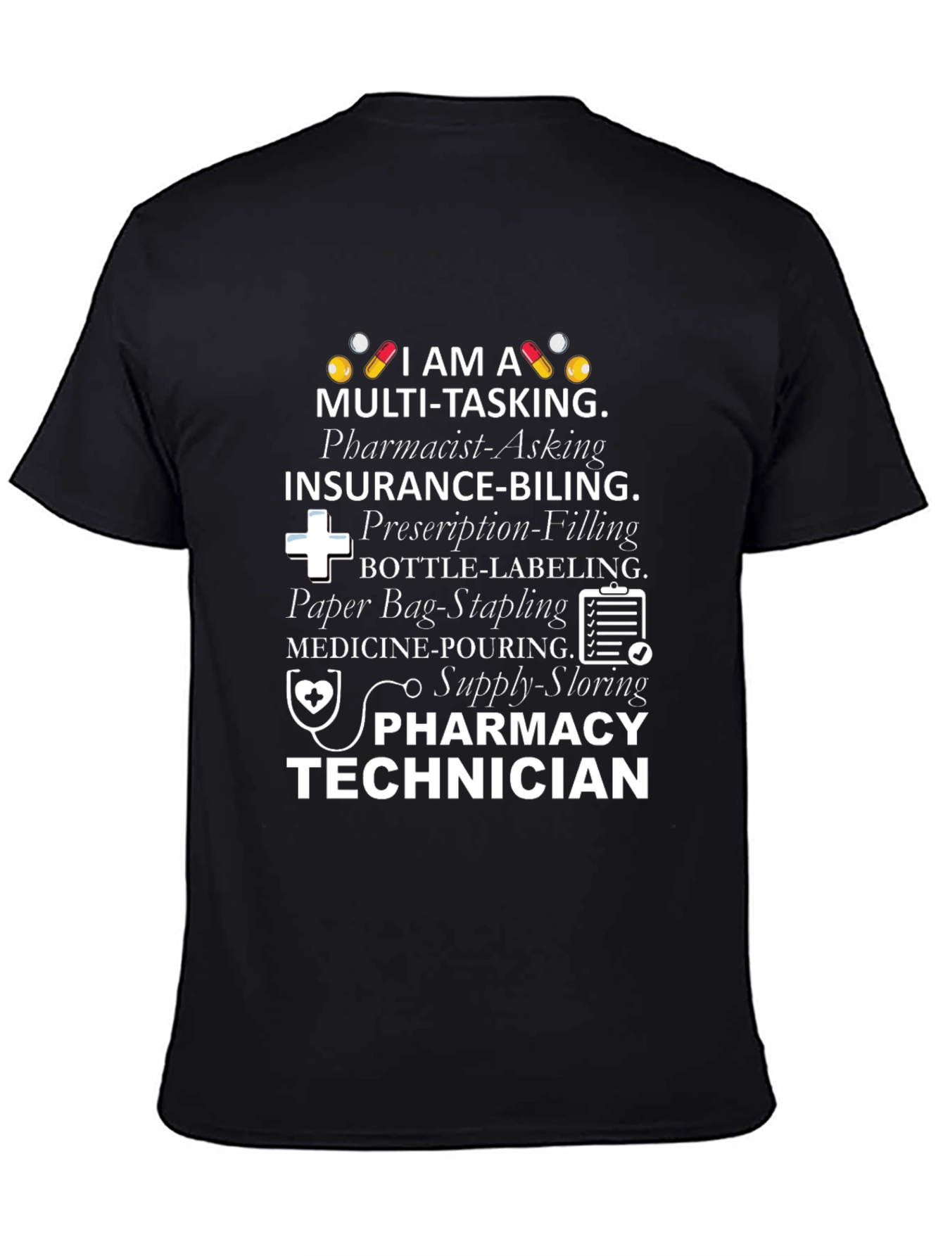 Pharmacy Technician Multi-Tasking T-Shirt