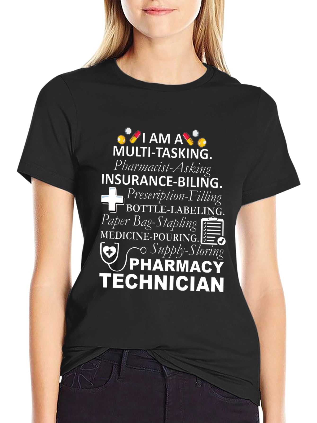 Pharmacy Technician Multi-Tasking T-Shirt