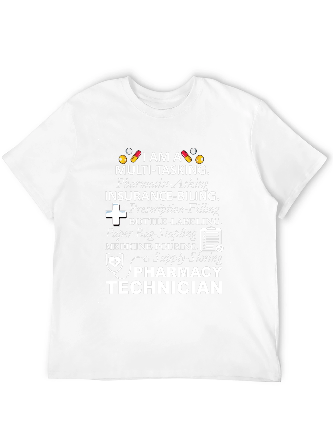 Pharmacy Technician Multi-Tasking T-Shirt