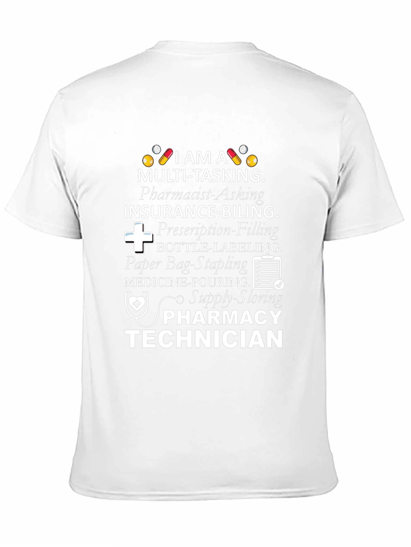 Pharmacy Technician Multi-Tasking T-Shirt