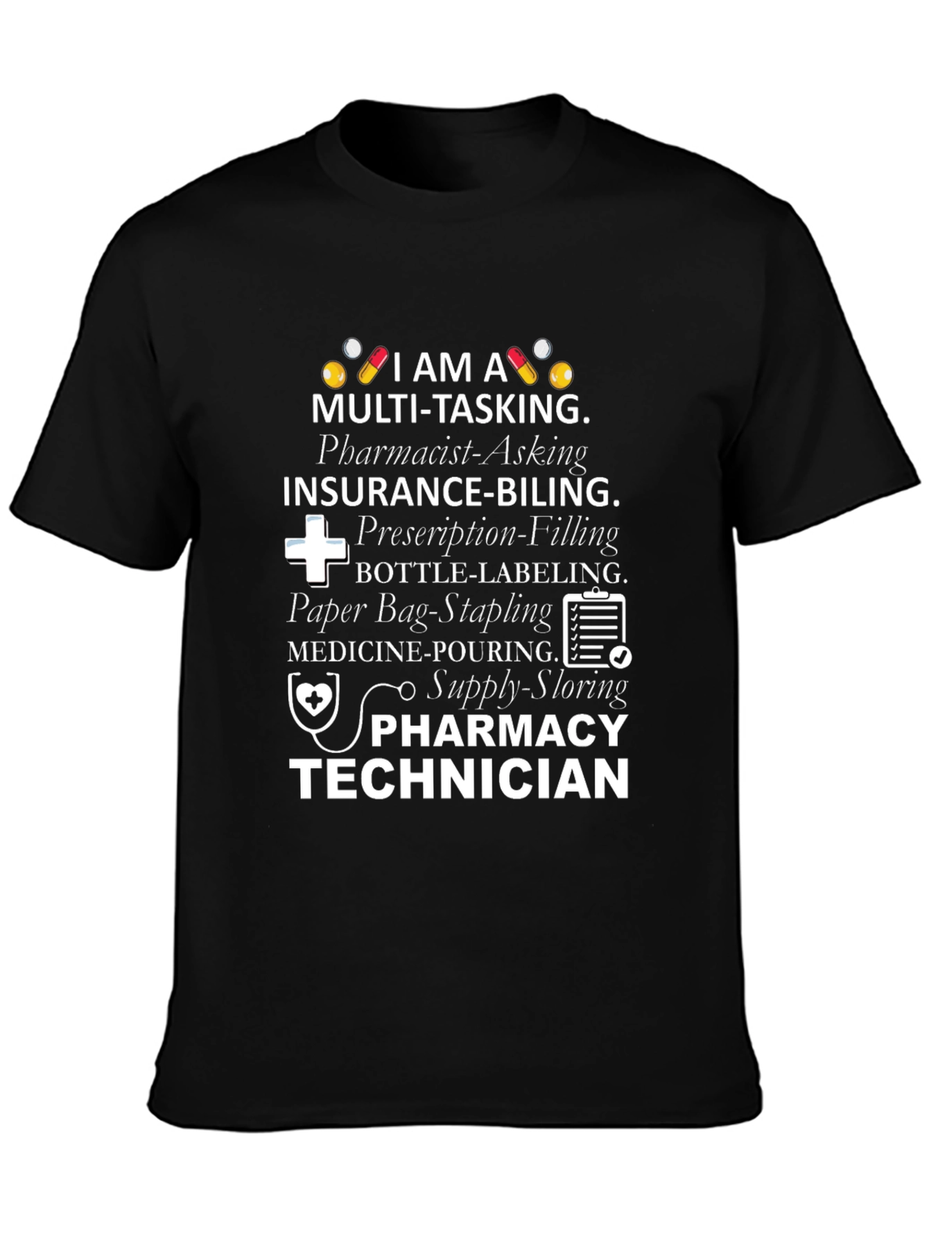 Pharmacy Technician Multi-Tasking T-Shirt