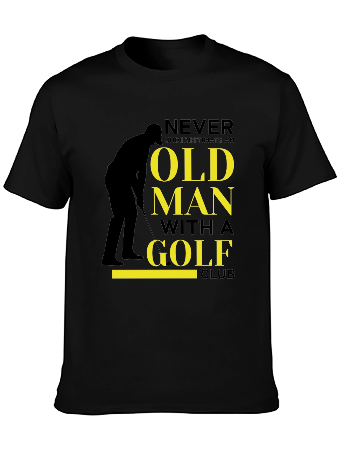 Never Underestimate Old Man Golf Club T-Shirt