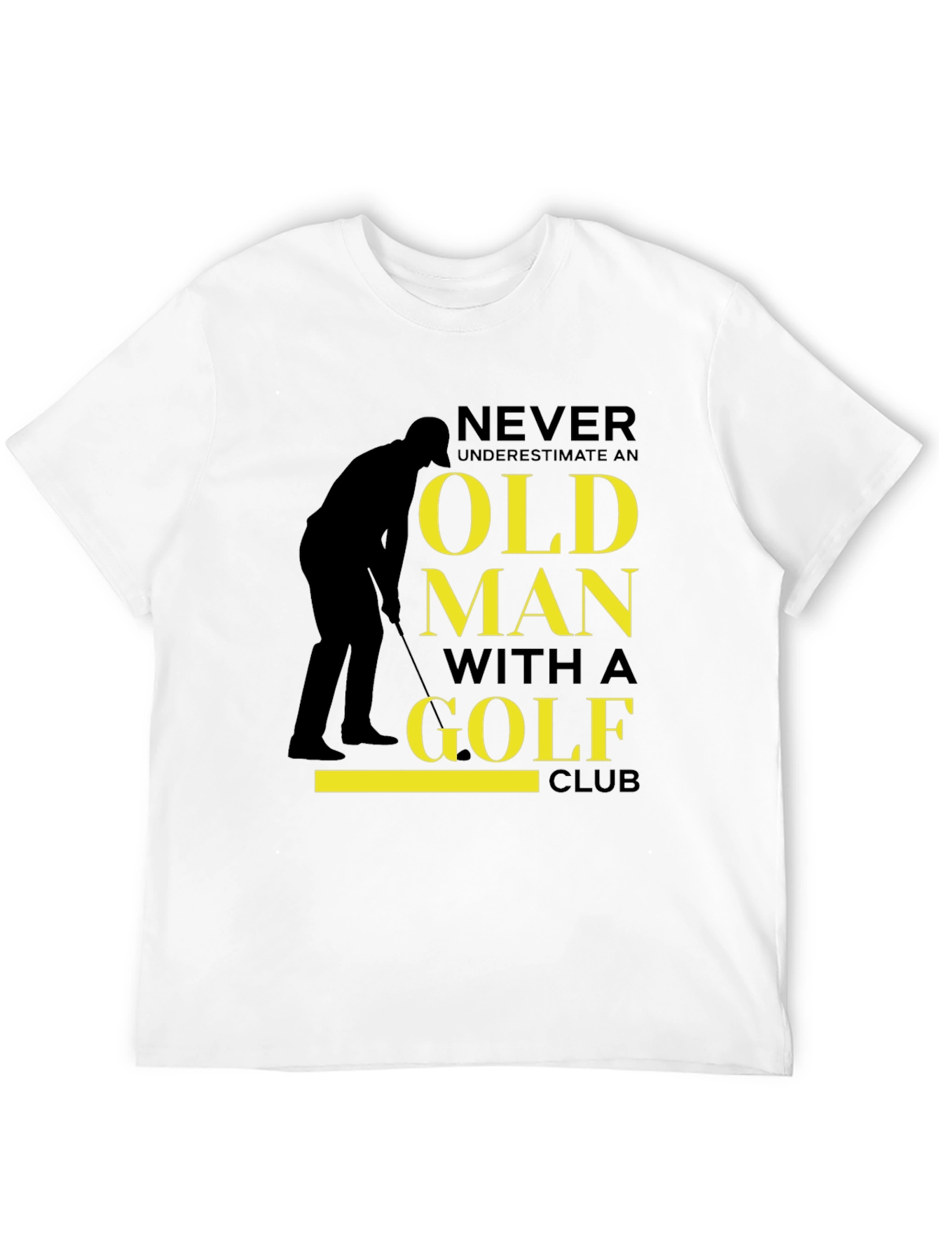 Never Underestimate Old Man Golf Club T-Shirt