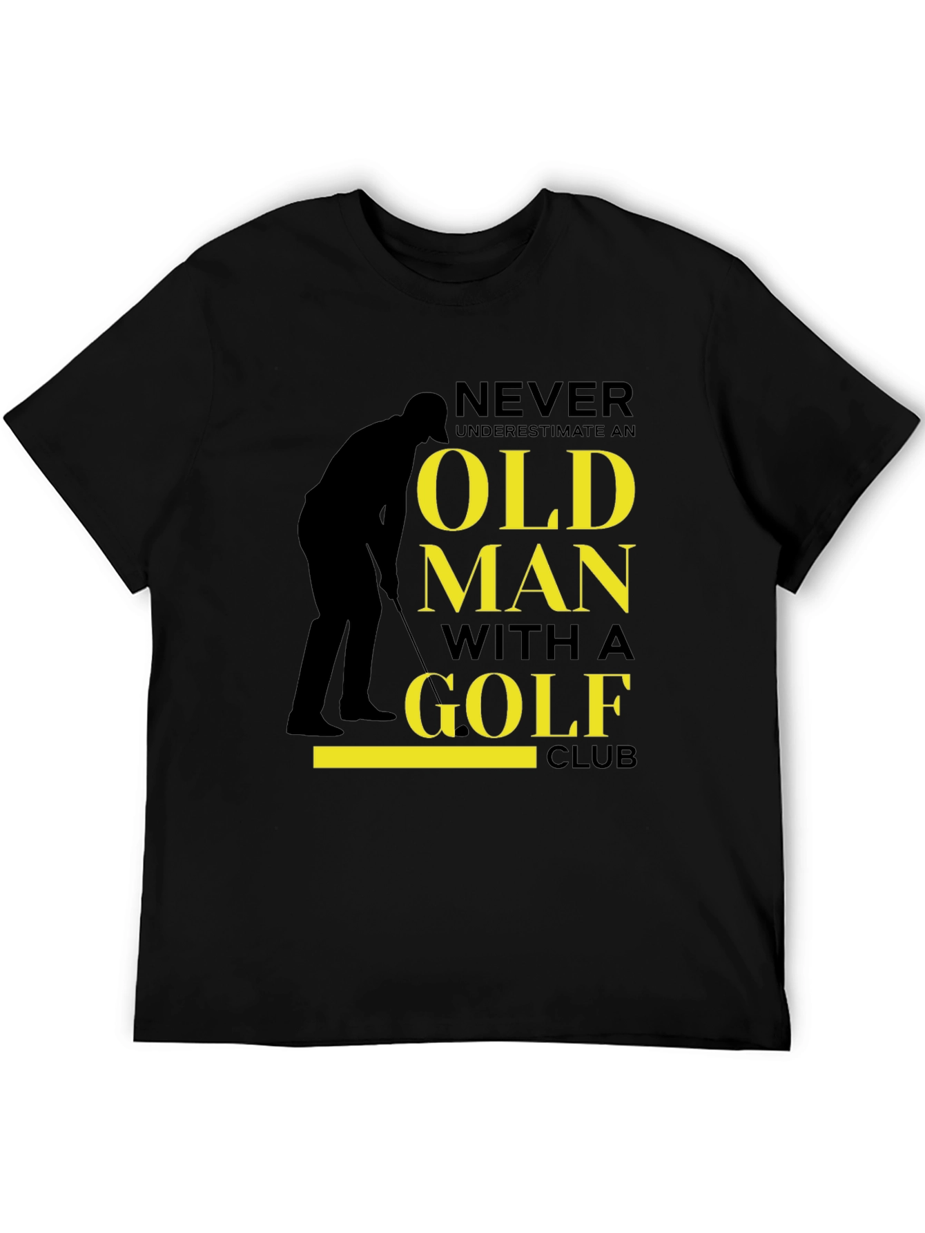 Never Underestimate Old Man Golf Club T-Shirt