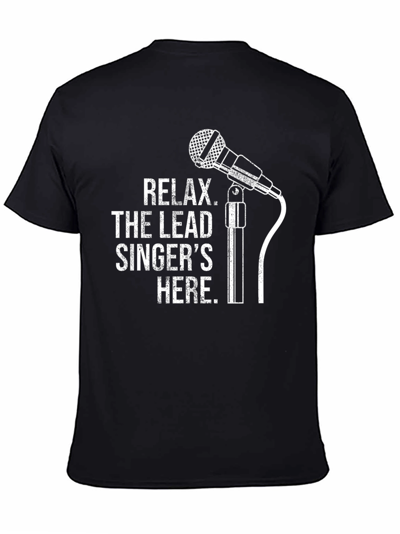 Relax Lead Singer Here Black T-Shirt