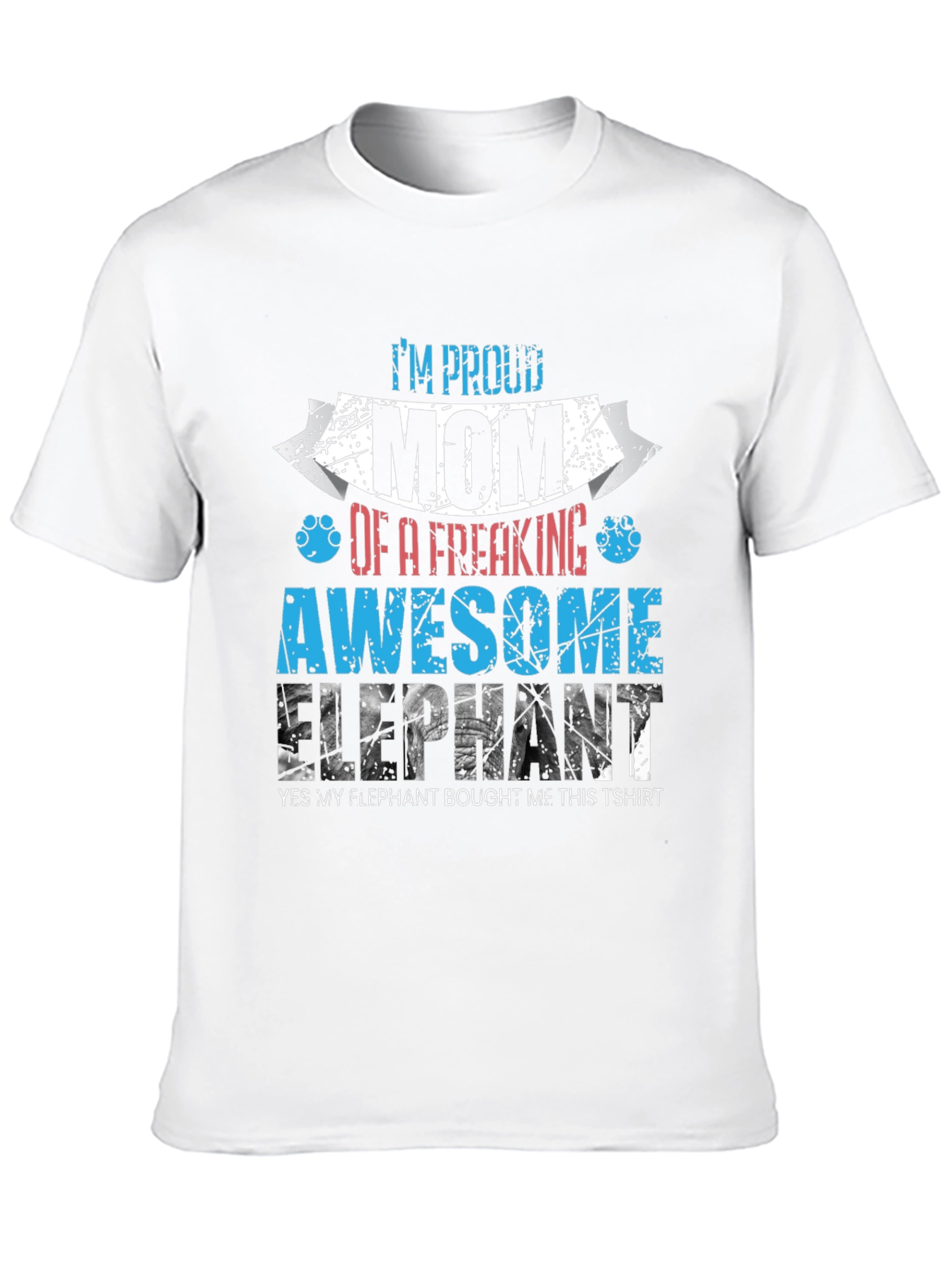 Proud Mom of Awesome Elephant T-Shirt