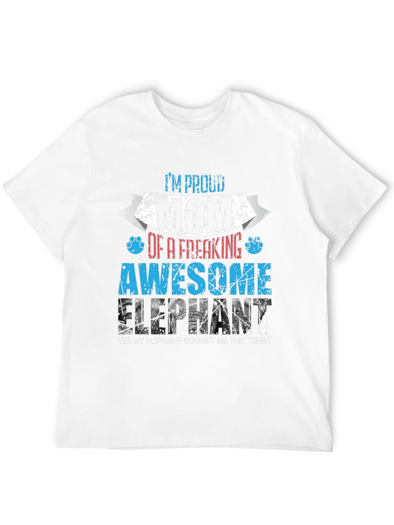 Proud Mom of Awesome Elephant T-Shirt