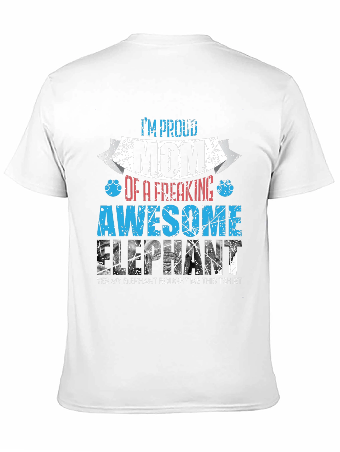 Proud Mom of Awesome Elephant T-Shirt