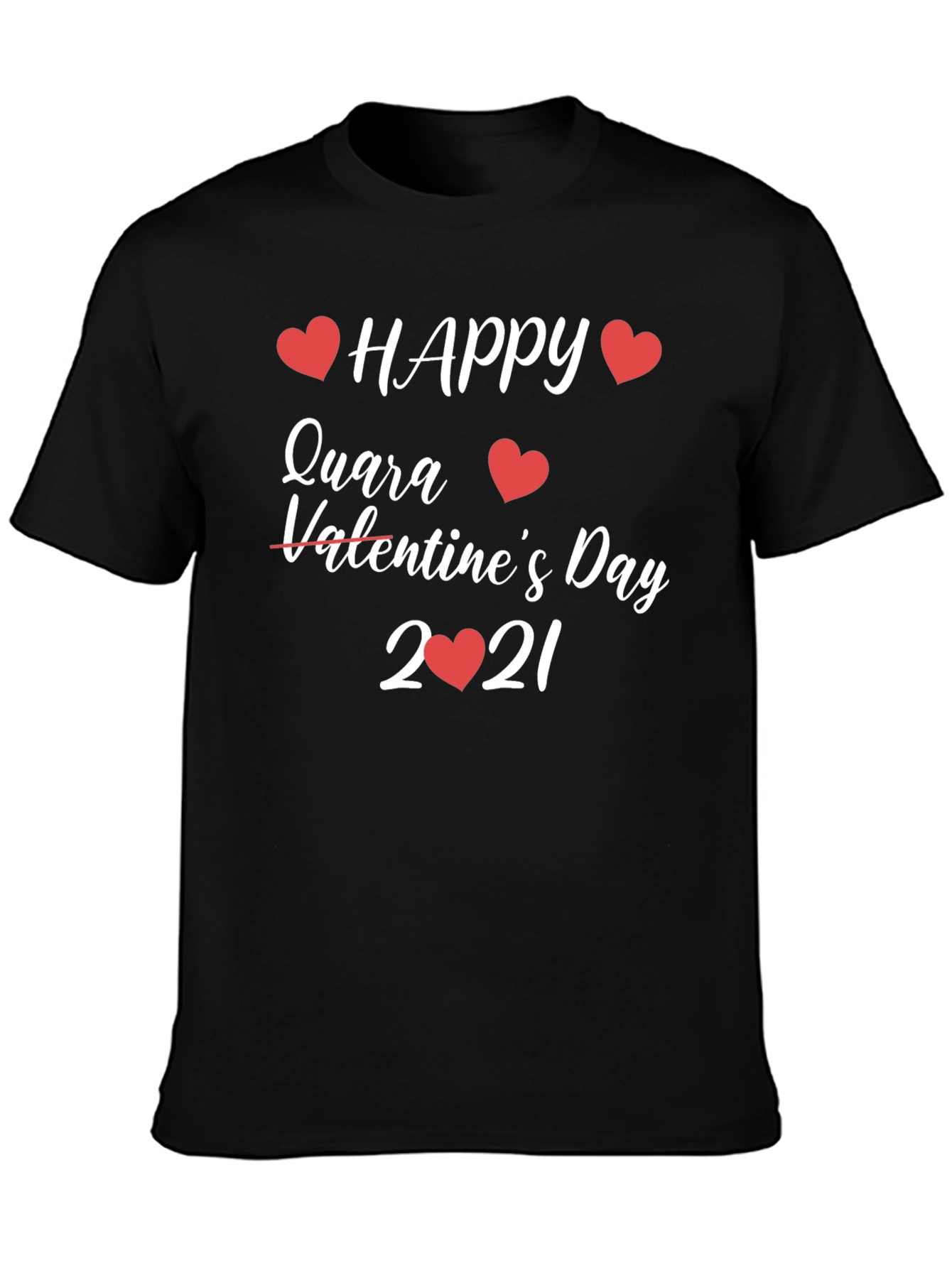 Happy Quara Valentines Day T-Shirt