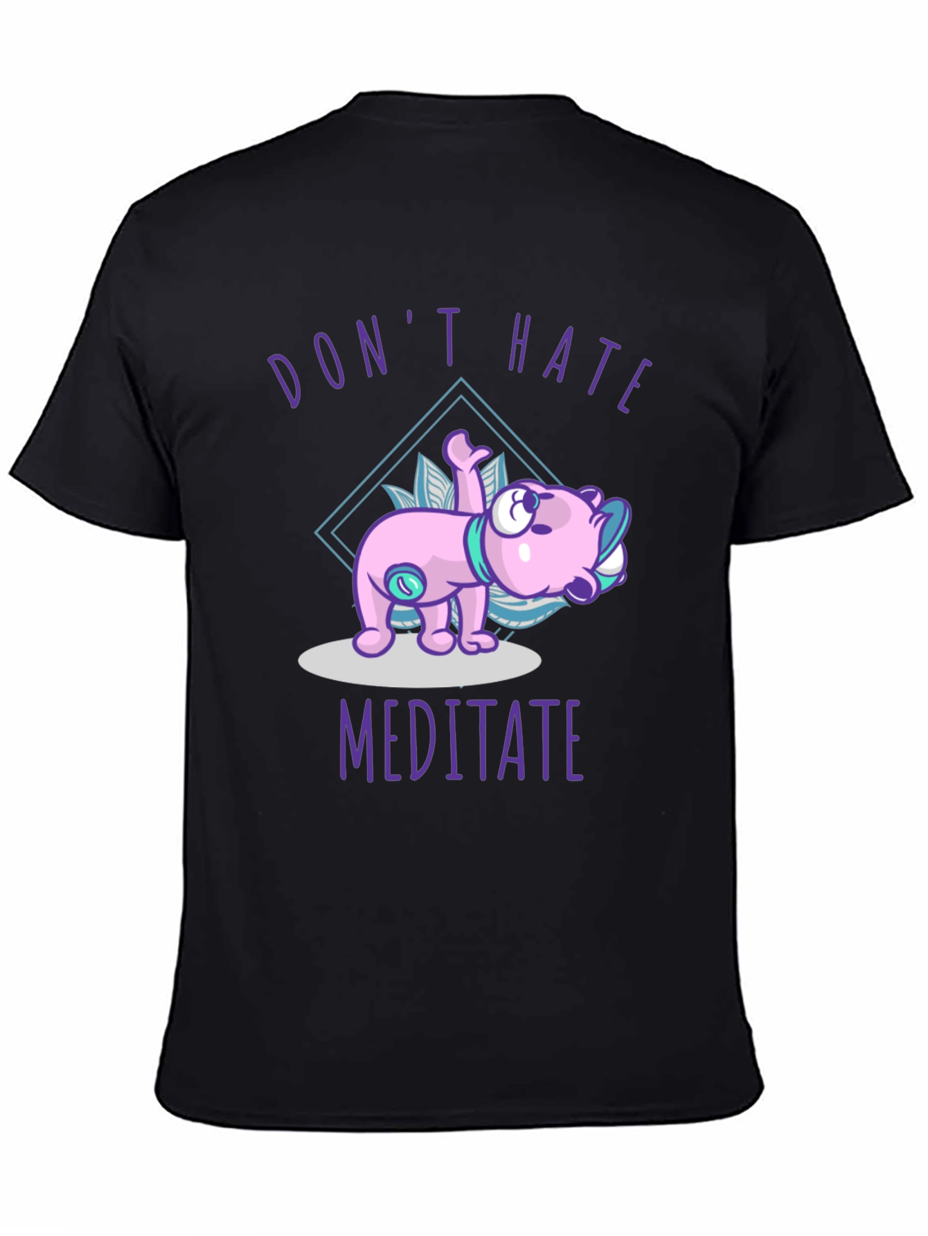 Dont Hate Meditate T-Shirt
