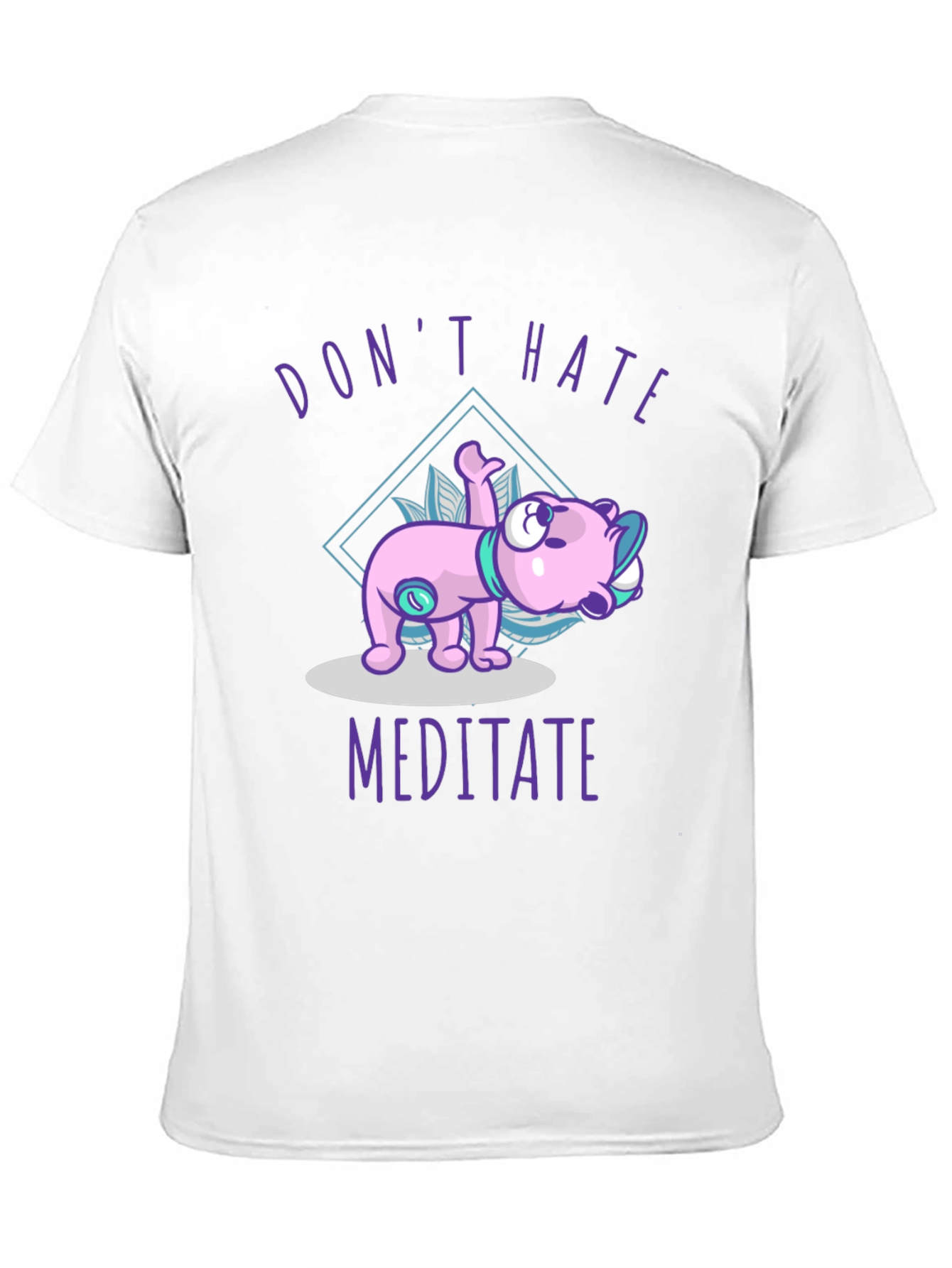 Dont Hate Meditate T-Shirt