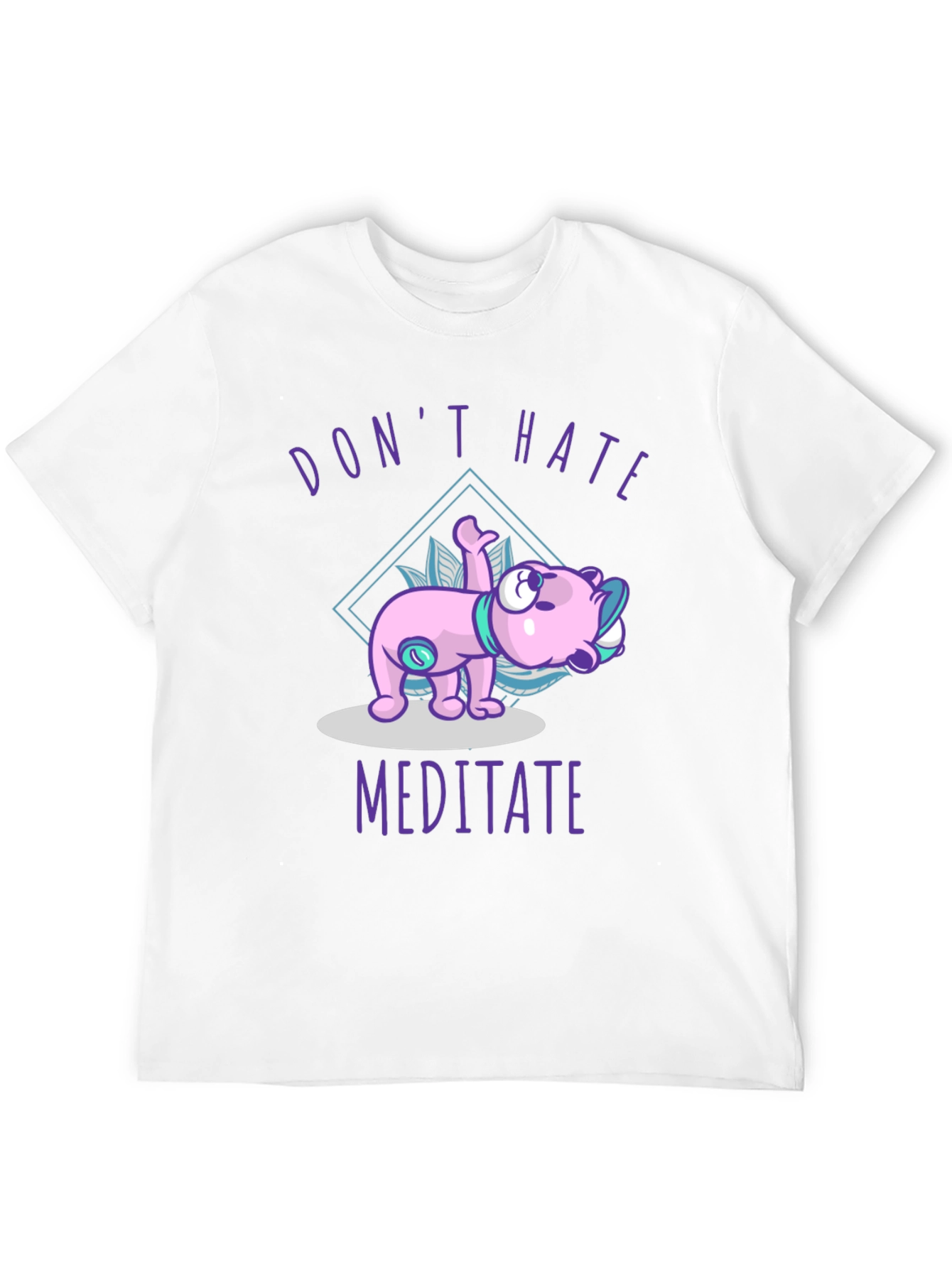 Dont Hate Meditate T-Shirt