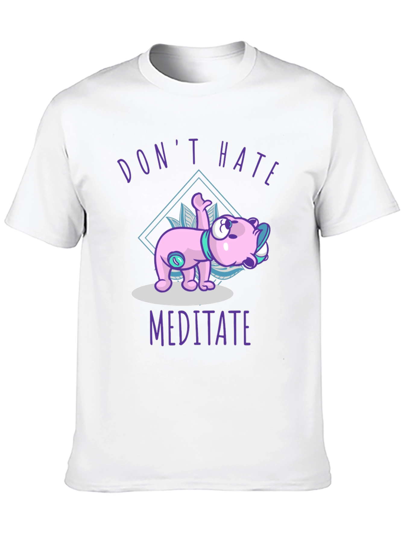 Dont Hate Meditate T-Shirt