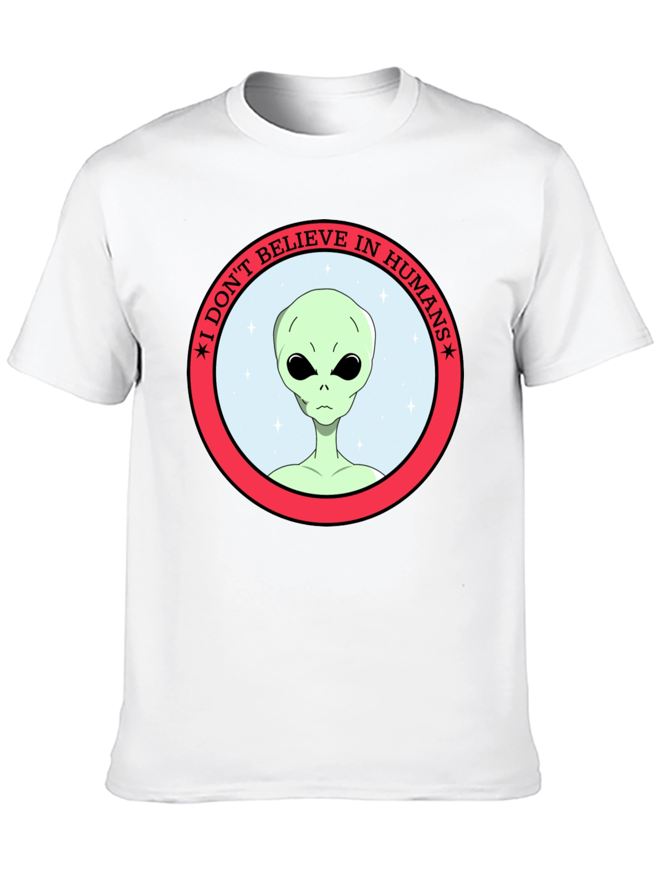 I Dont Believe in Humans Alien T-Shirt