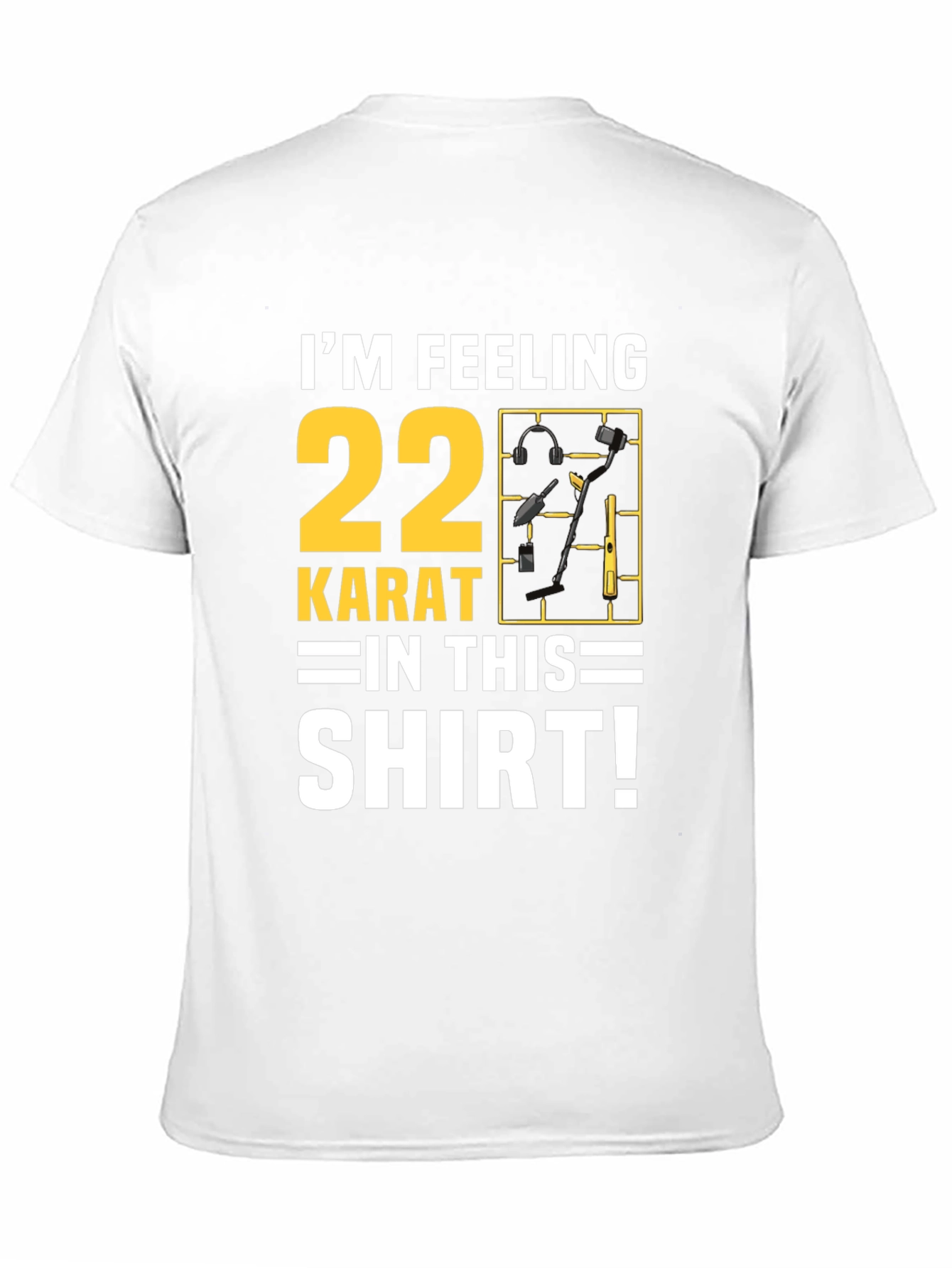 Im Feeling 22 Karat T-Shirt