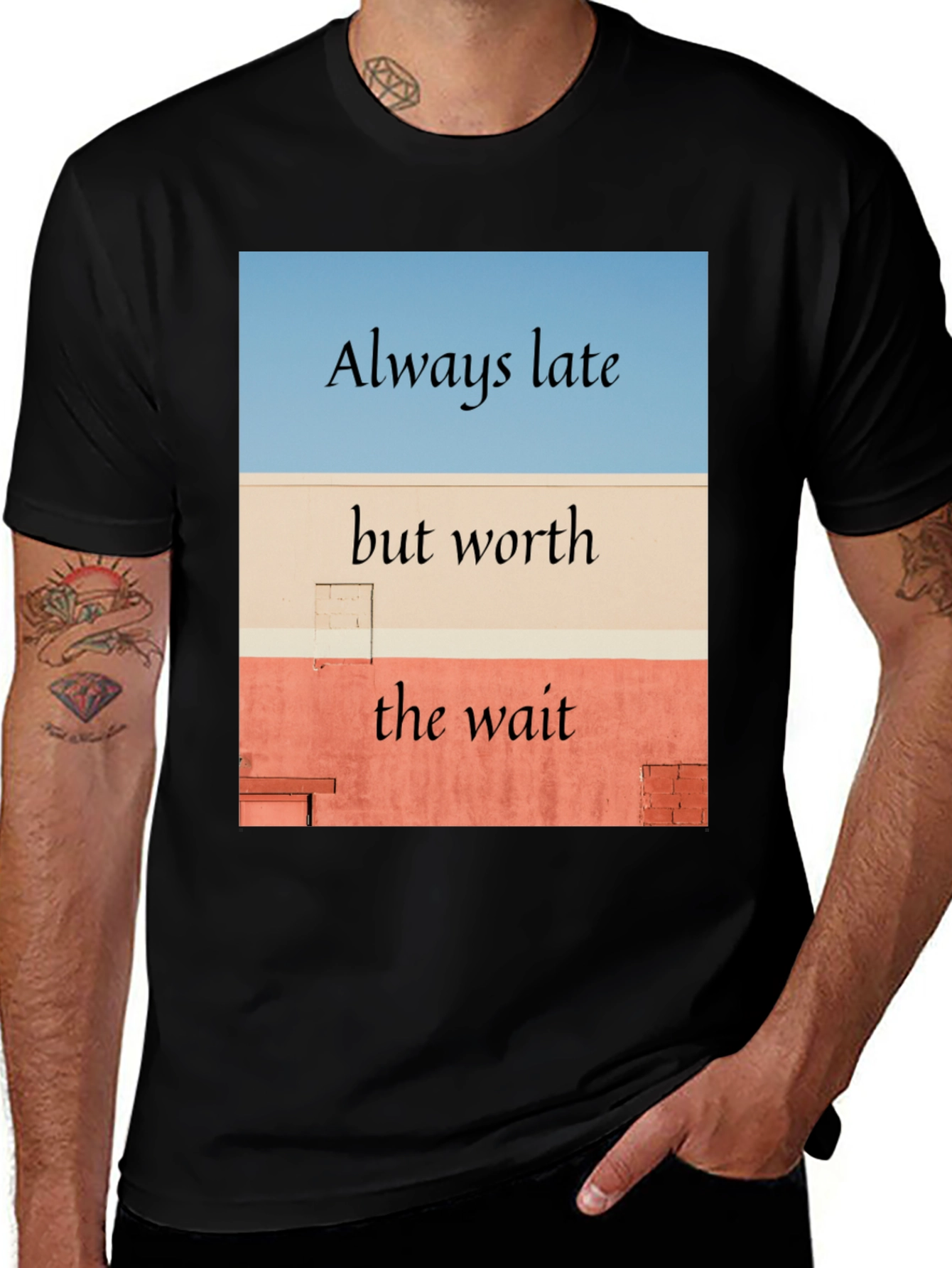 Always Late Worth the Wait Black T-Shirt