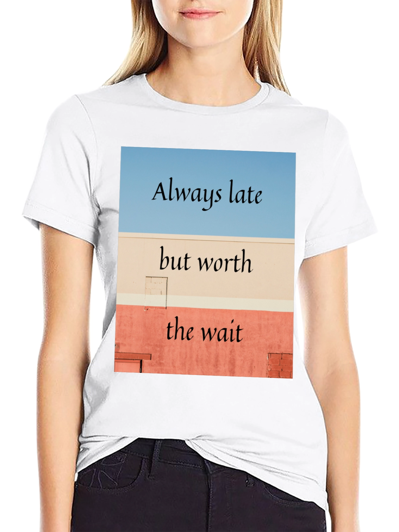 Always Late Worth the Wait Black T-Shirt