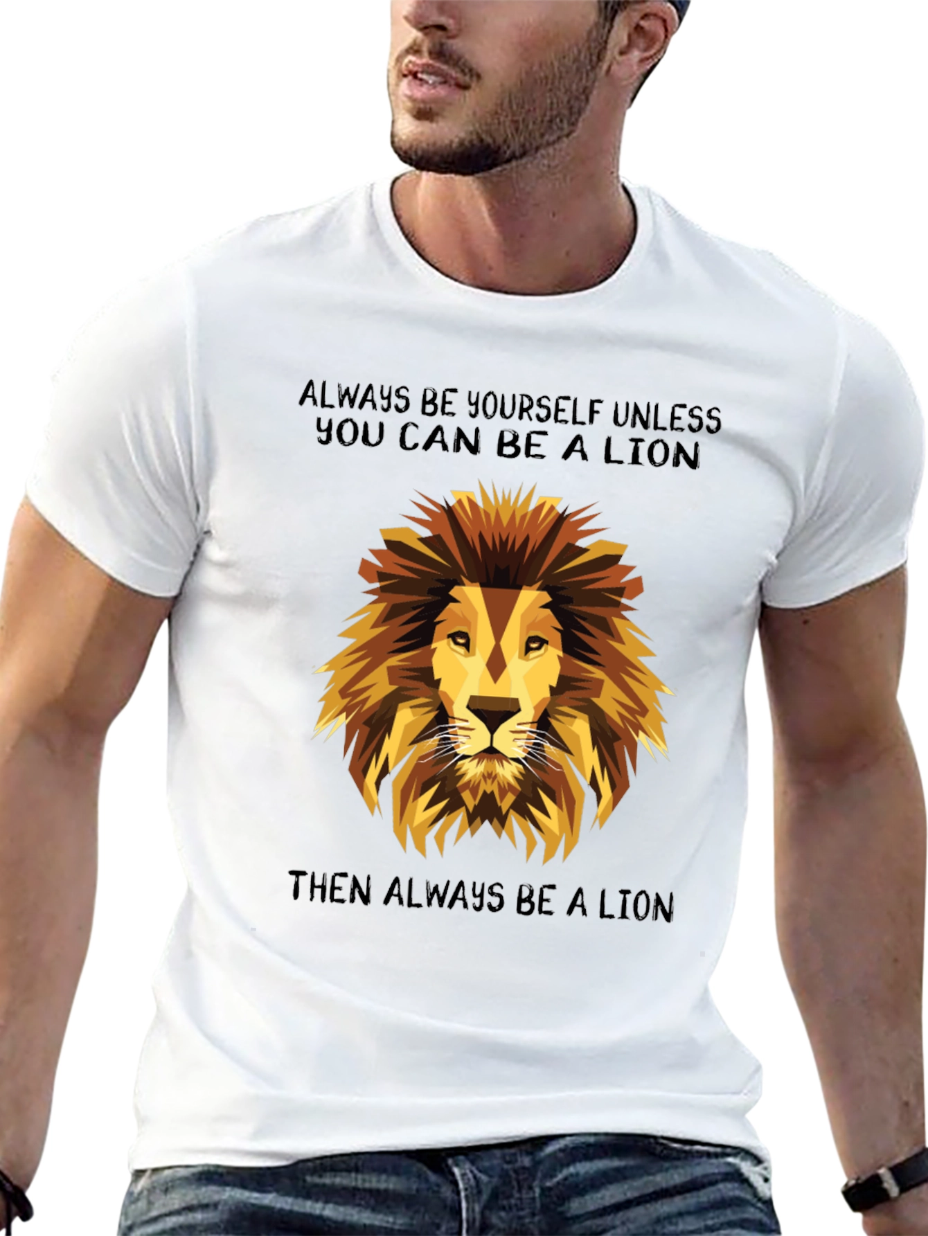 Lion Graphic T-Shirt - Always Be a Lion