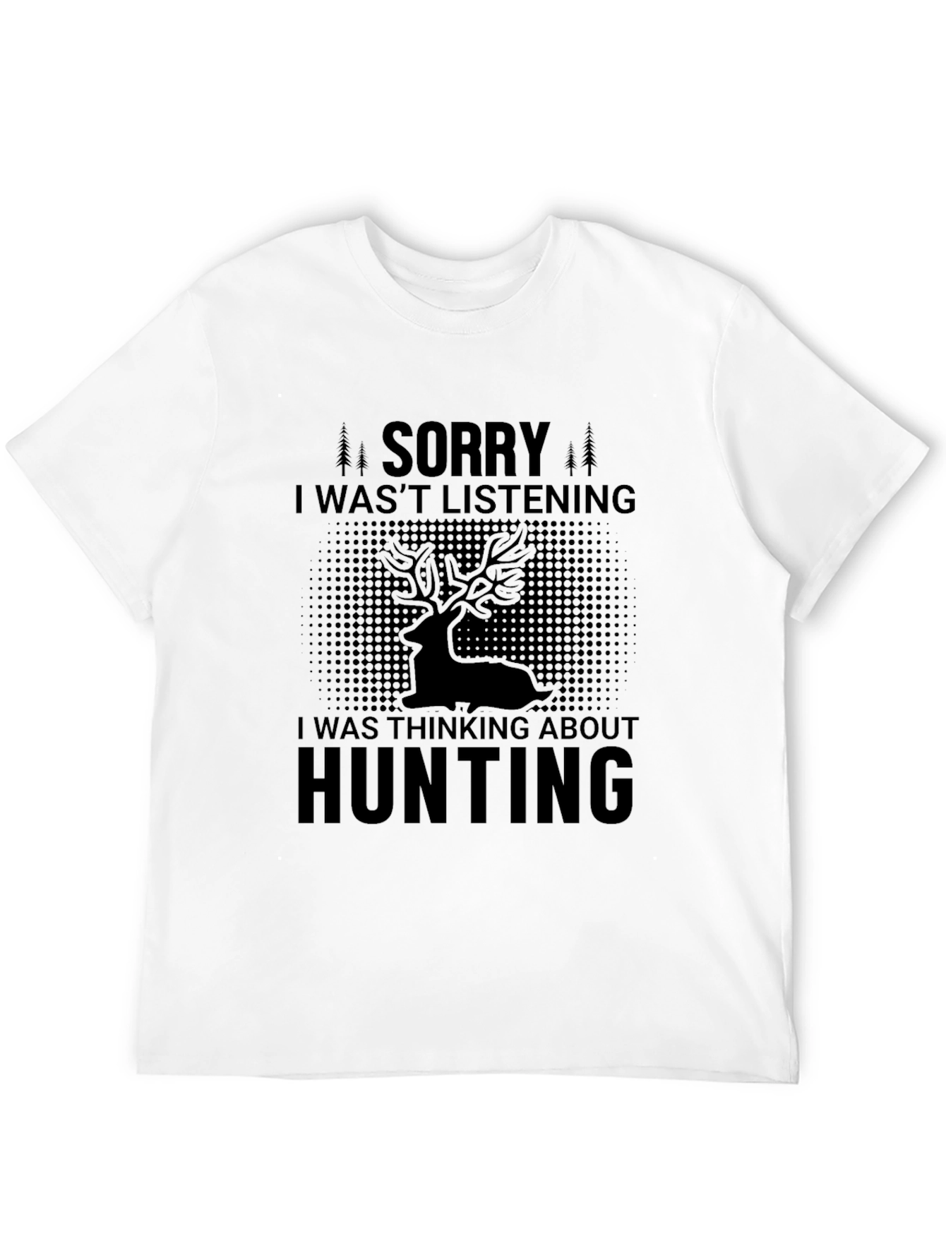 Sorry Hunting T-Shirt Mens Black Tee