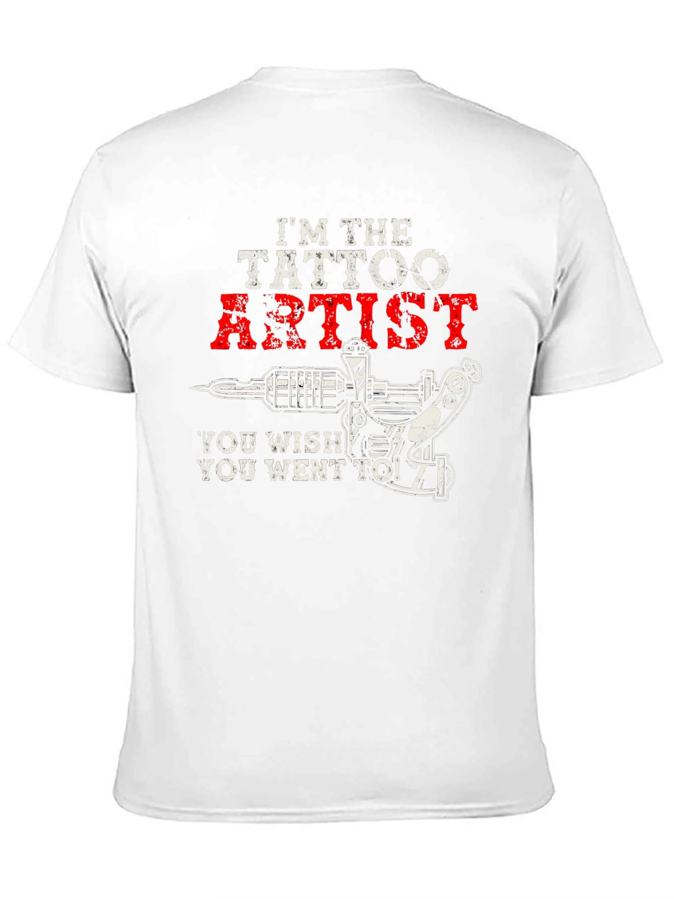 Im The Tattoo Artist T-Shirt