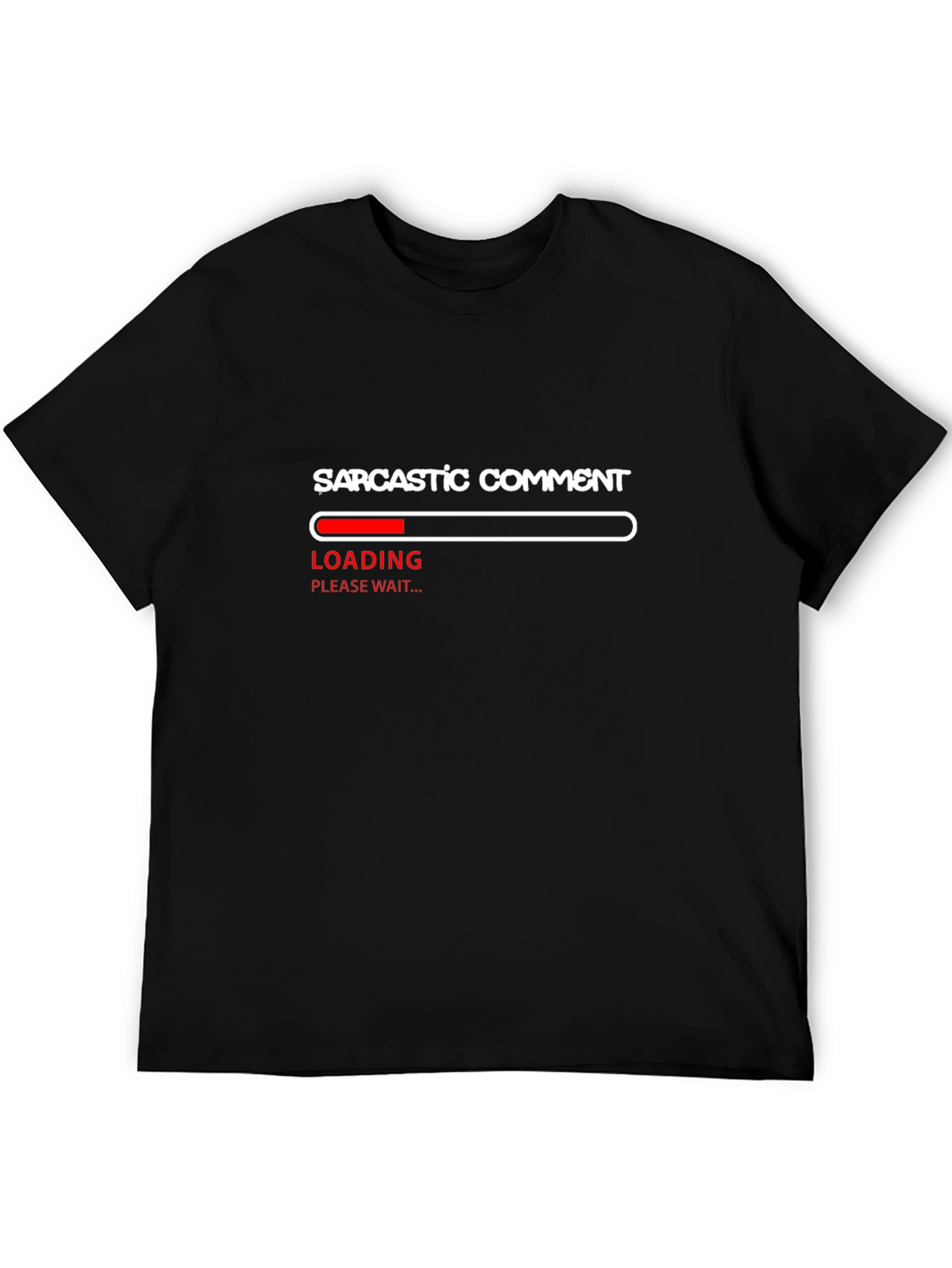 Sarcastic Comment Loading T-Shirt - Funny Humor Tee