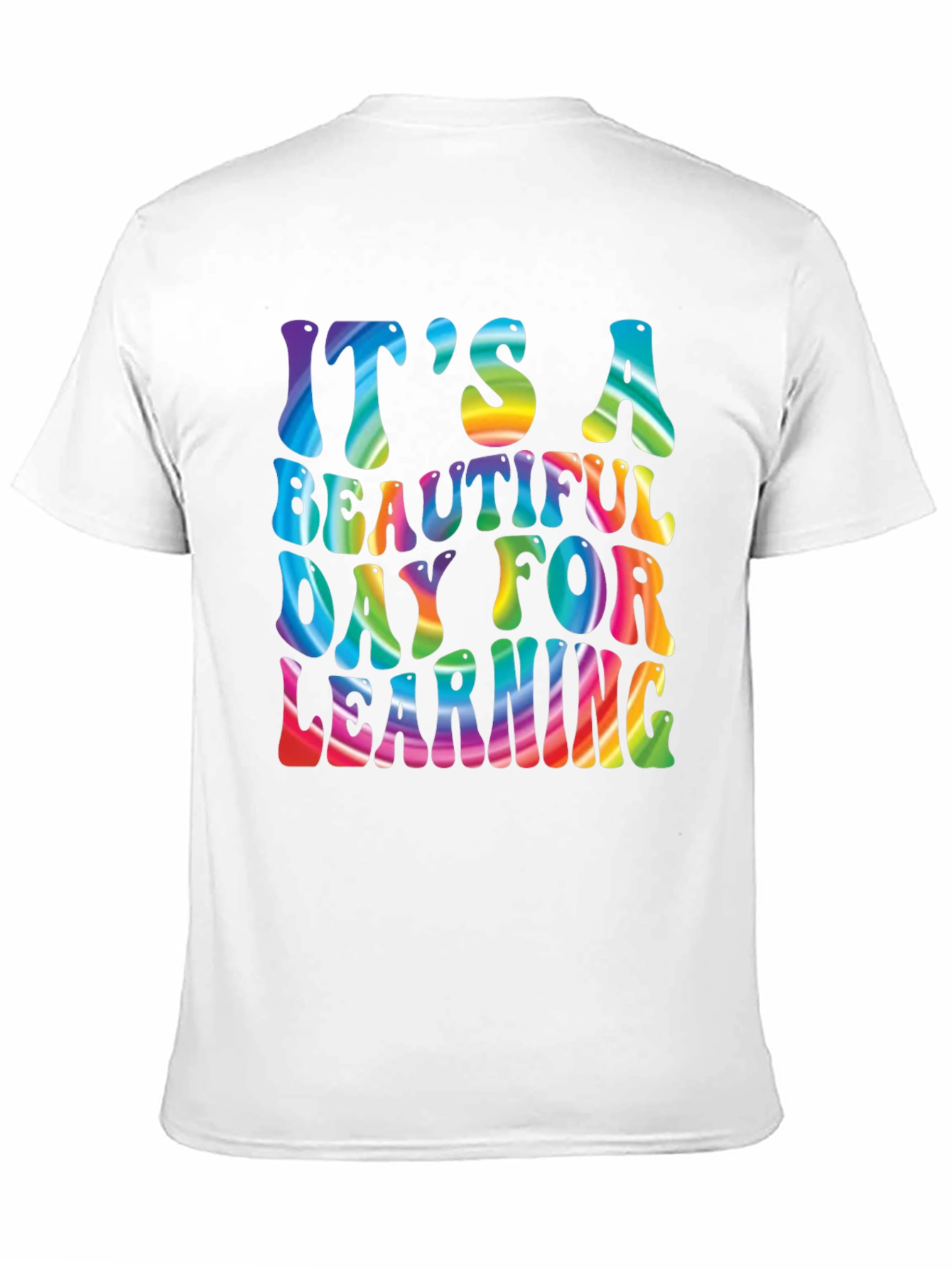 Its A Beautiful Day For Learning Rainbow T-Shirt